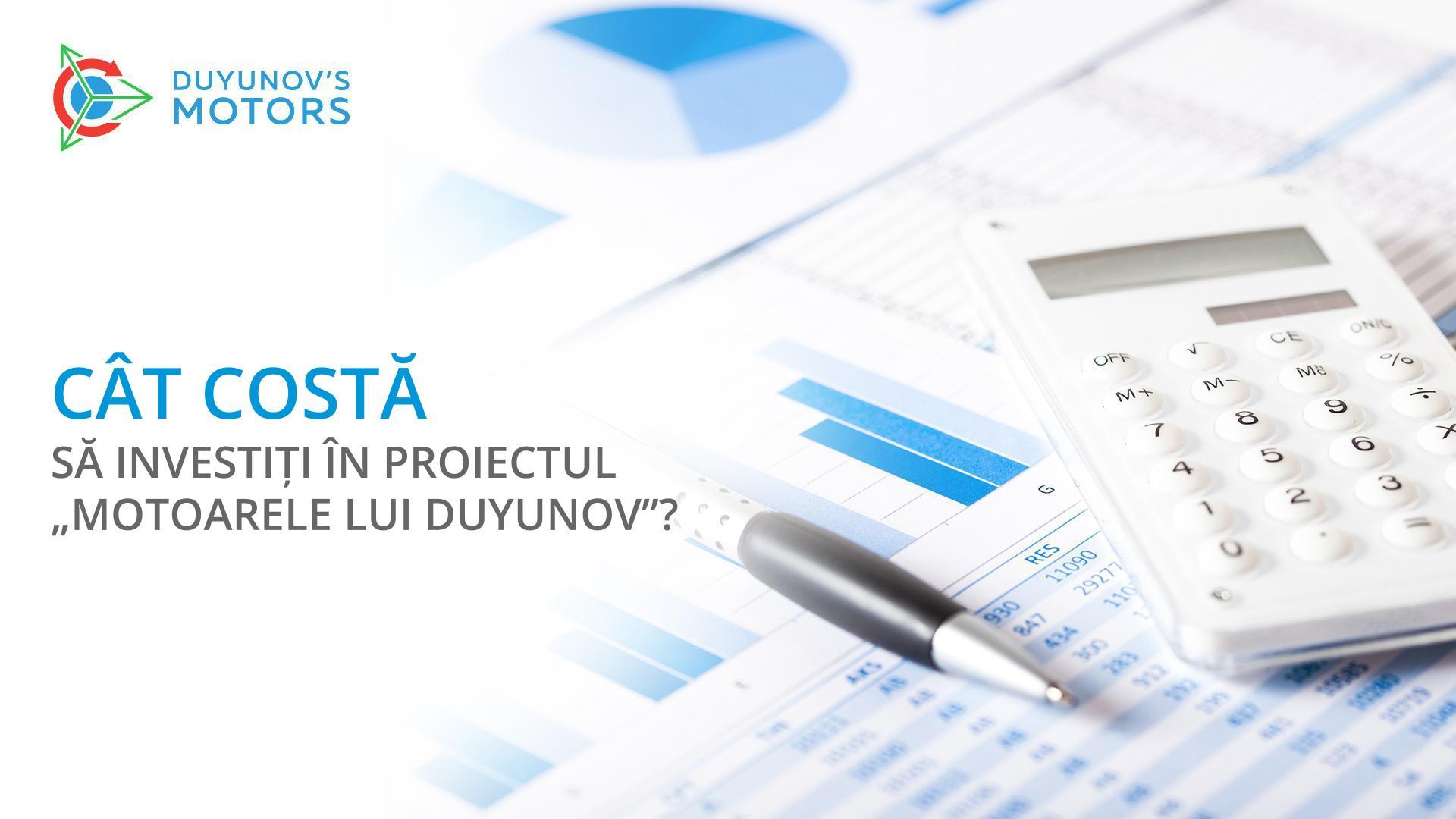 Cât costă să investiți în proiectul „Motoarele lui Duyunov”?