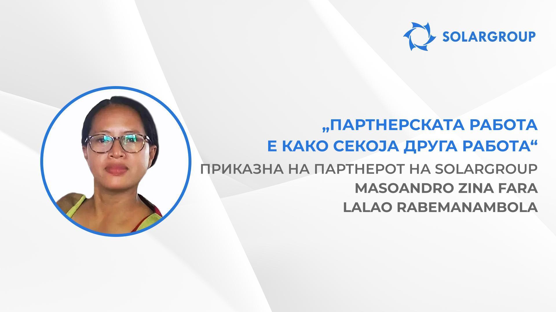 Меѓусебната поддршка е неопходна за успех во партнерскиот бизнис | Приказна на партнерот на SOLARGROUP — Masoandro Zina Fara Lalao Rabemanambola