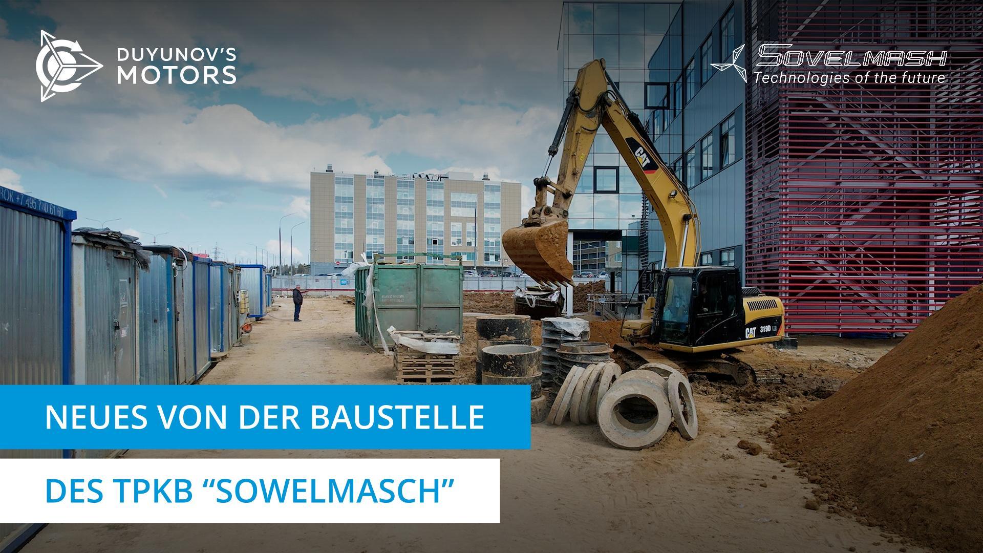 Wie schreitet der Bau des technologischen Projektierungs- und Konstruktionsbüros "Sowelmasch" voran?