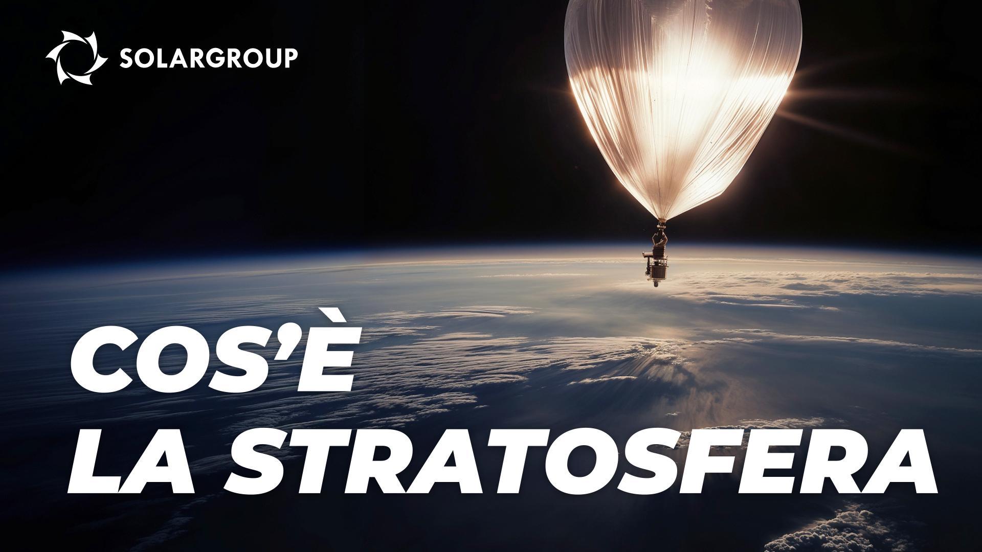 Stratosfera: cosa accade al suo interno, come ci influenza e come noi la influenziamo