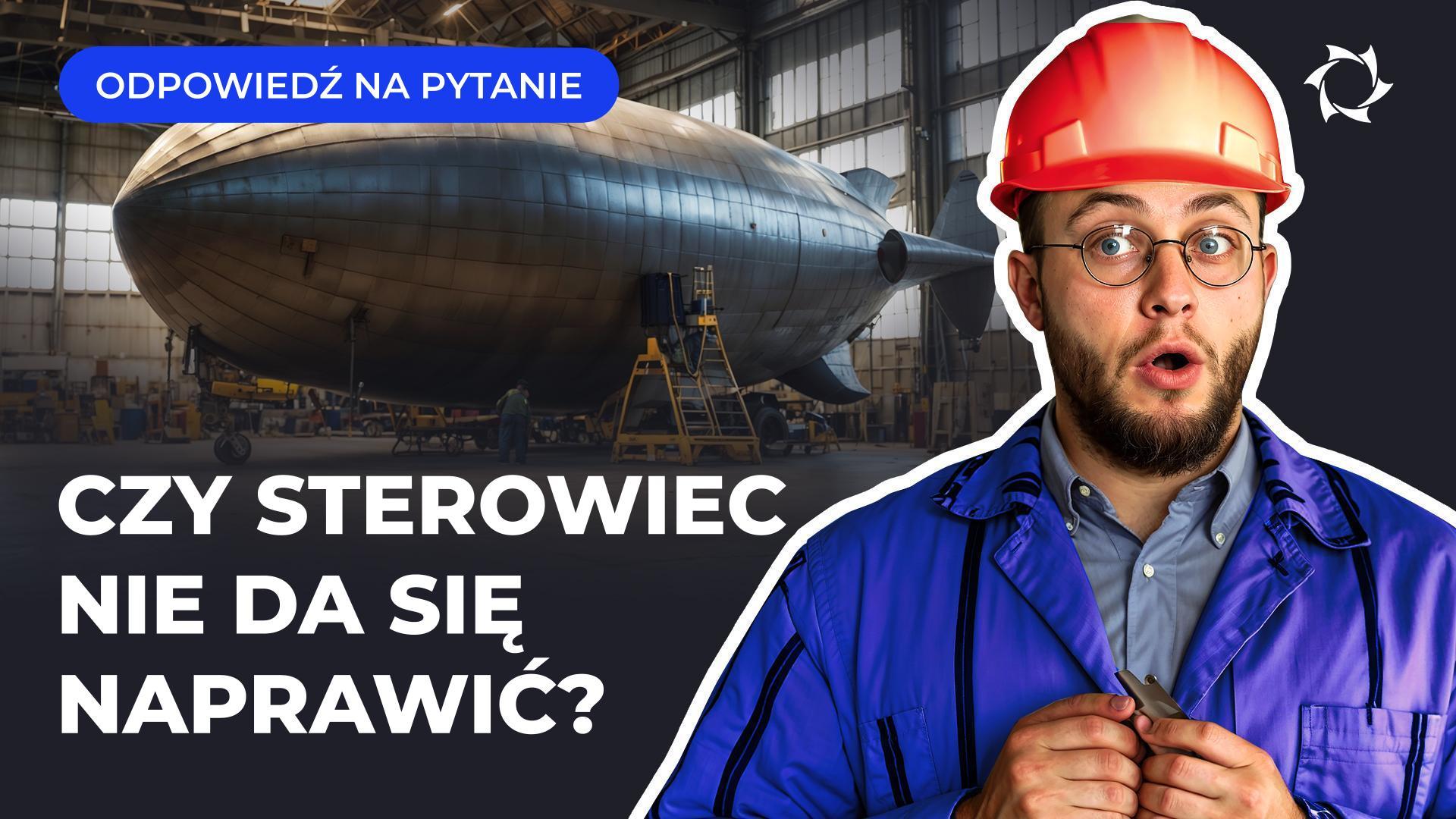 Sterowiec i nowoczesne technologie: jak serwisować i wykrywać mikropęknięcia na powłoce