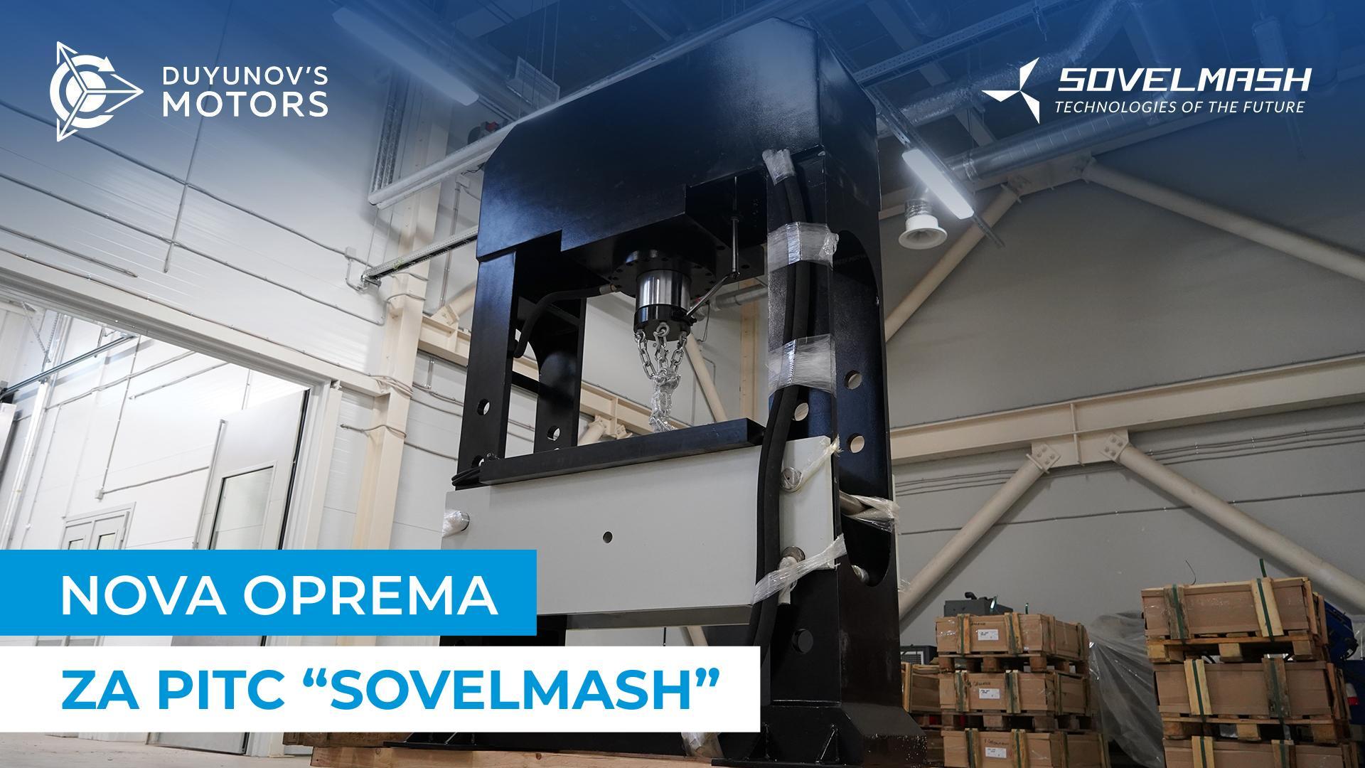 U "Sovelmash" su stigli hidraulična preša i tokarski stroj