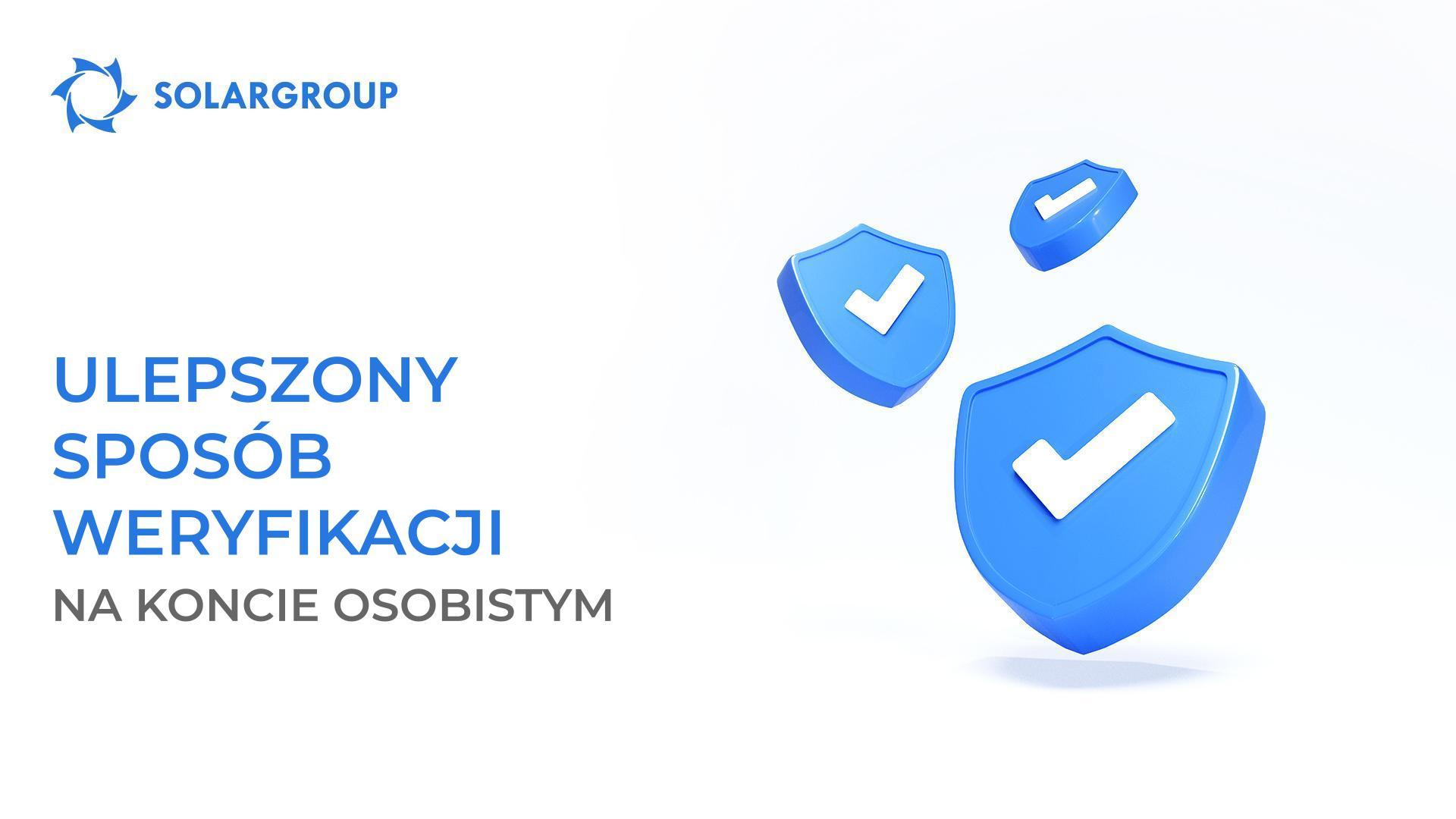 Szybciej, prościej, wygodniej: ulepszony sposób weryfikacji wprowadzony na koncie osobistym