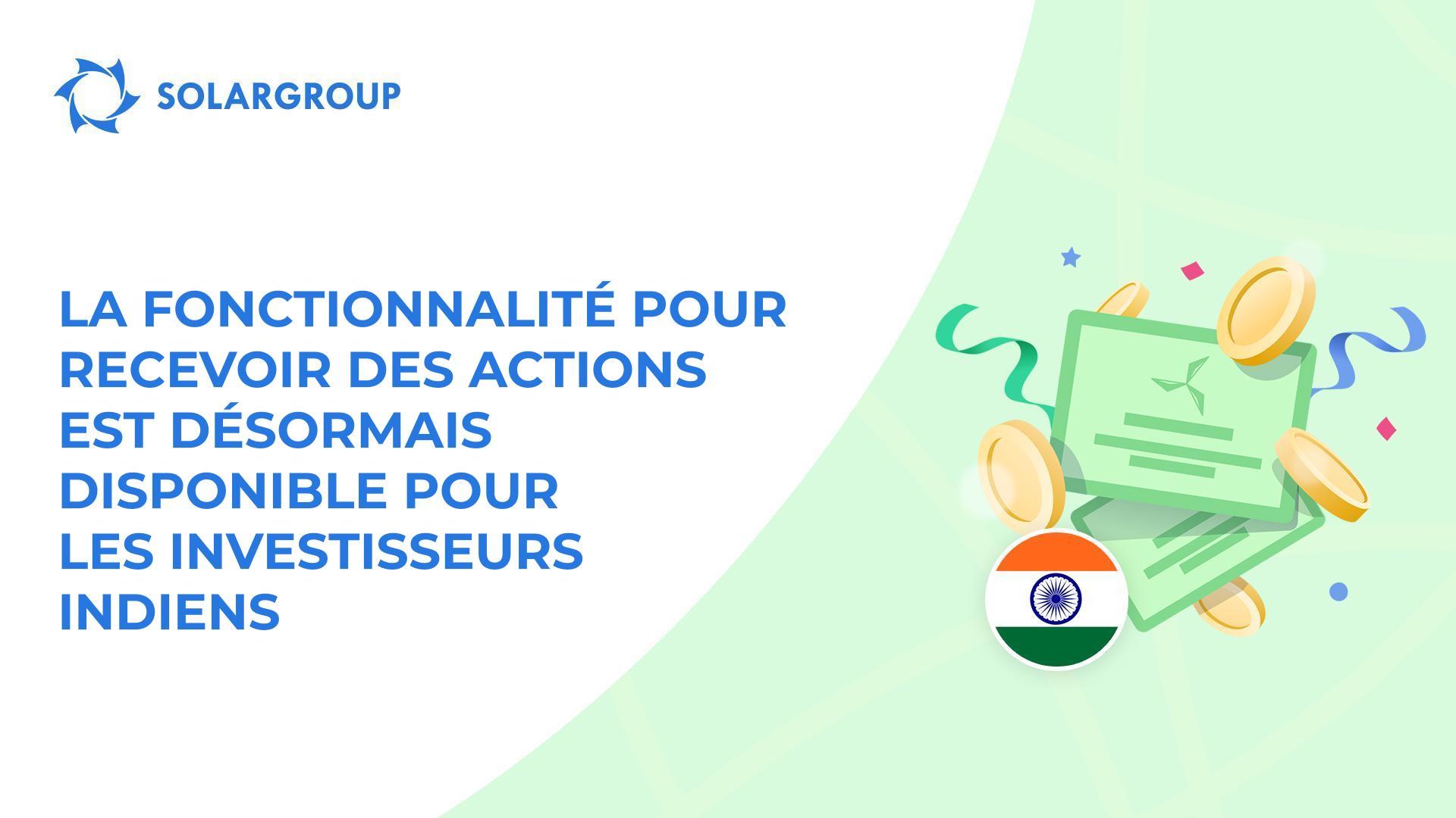 Mise en service de la fonctionnalité pour les investisseurs indiens !