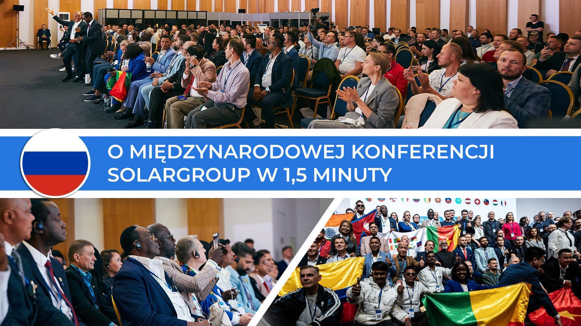O Międzynarodowej Konferencji SOLARGROUP w 1,5 minuty