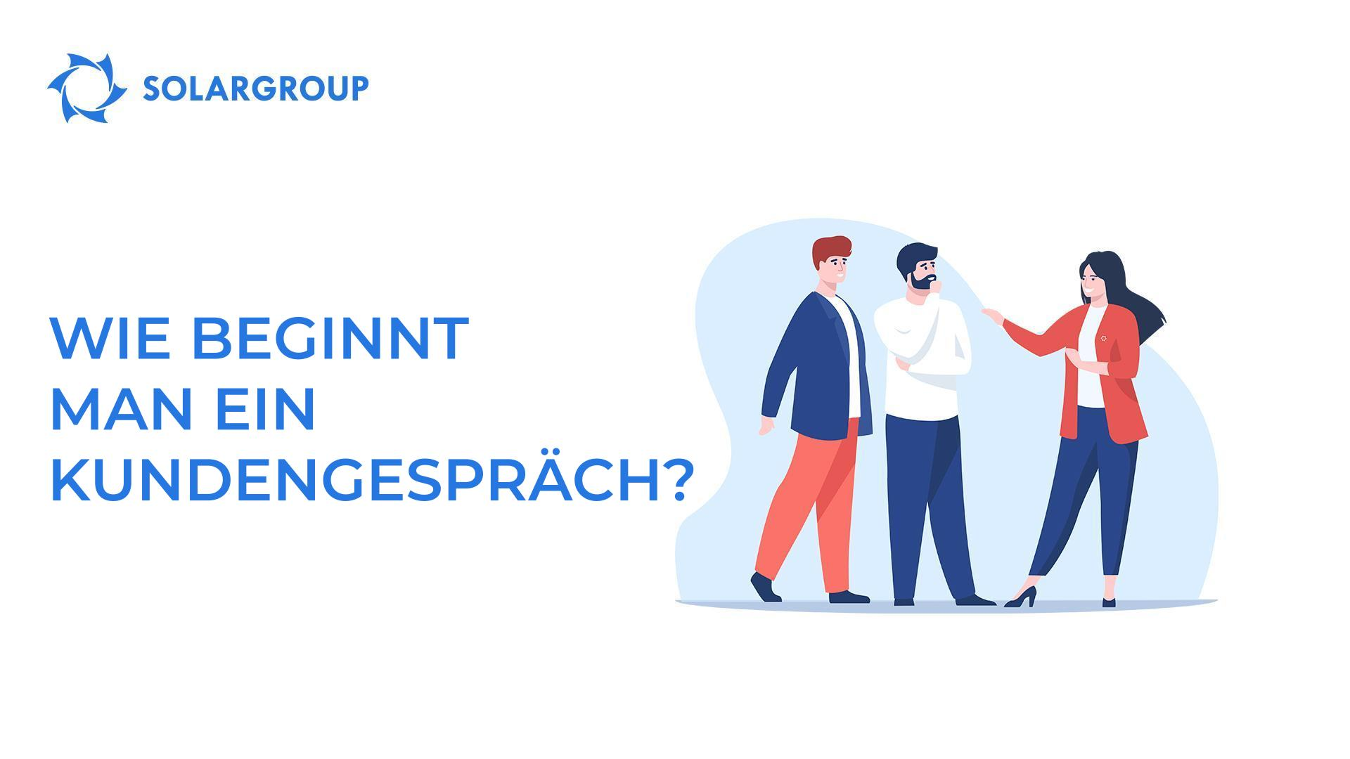 Wie beginnt man ein Kundengespräch?
