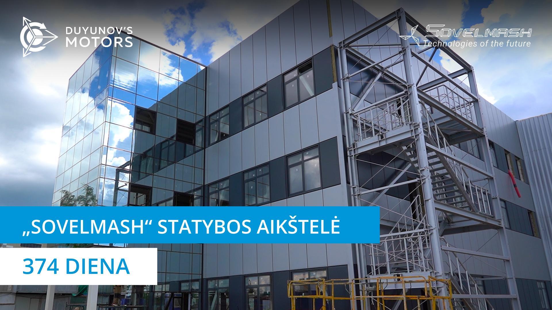 „Sovelmash“ PKTB statybos aikštelė | 374 diena