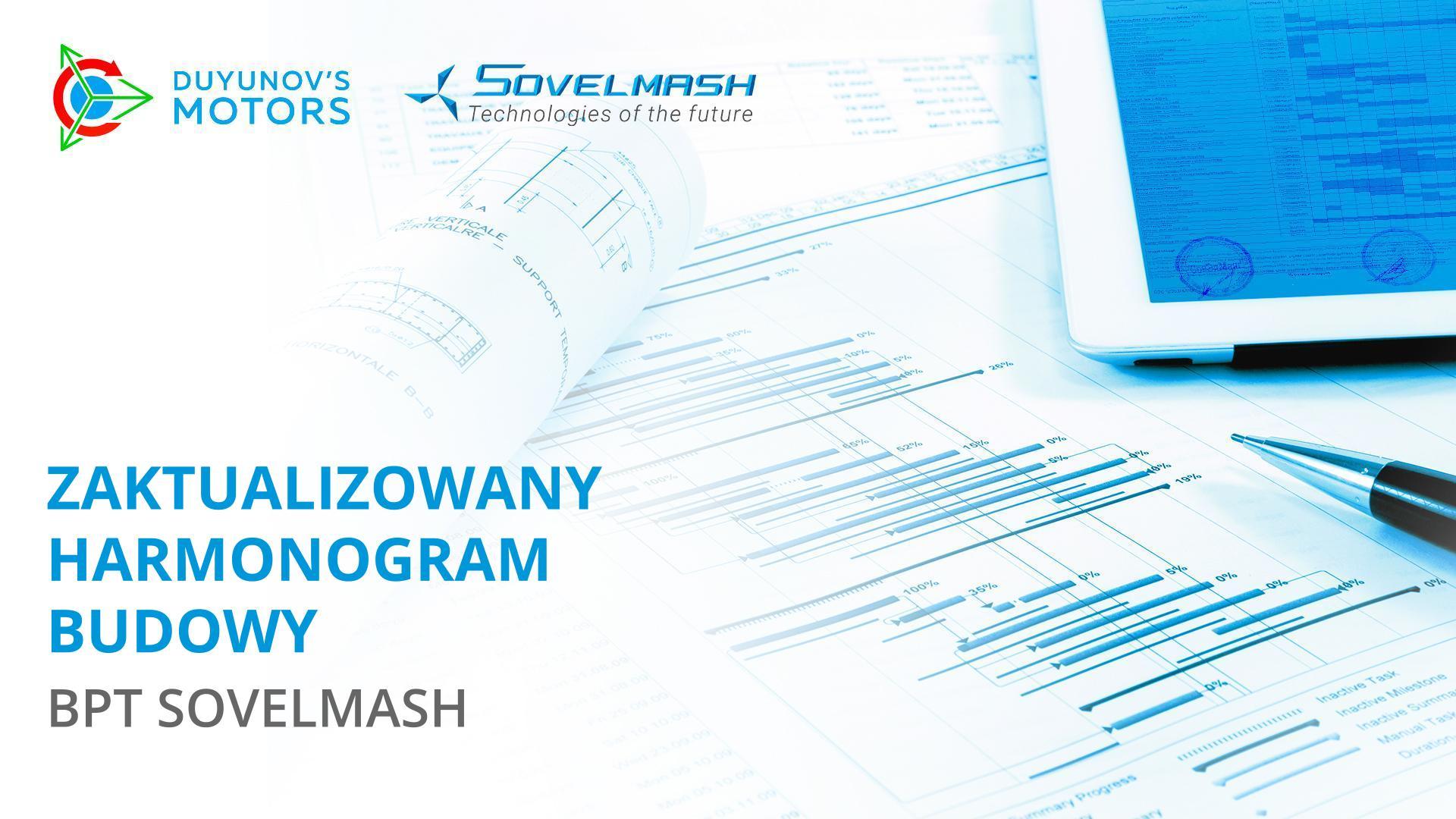 Zaktualizowany harmonogram budowy BPT Sovelmash