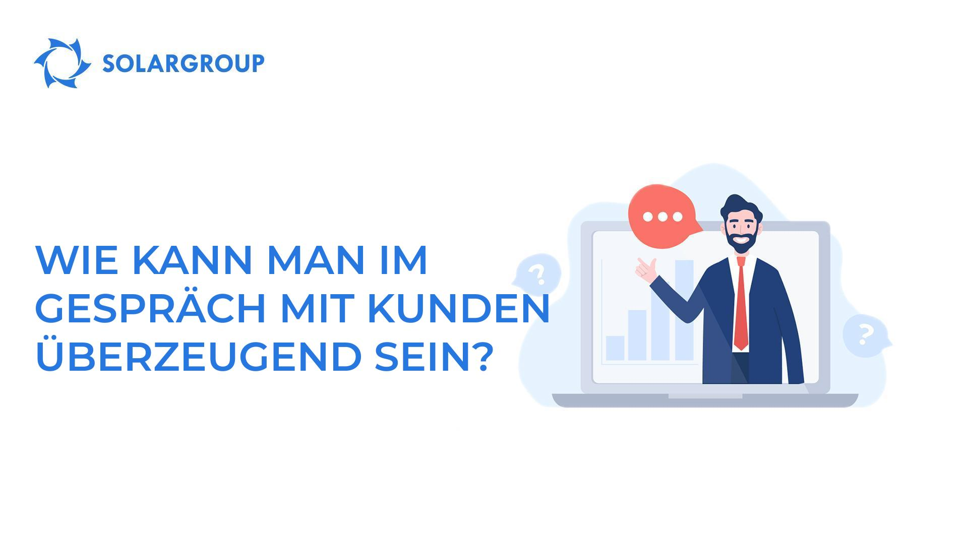 Wie kann man im Gespräch mit Kunden überzeugend sein?