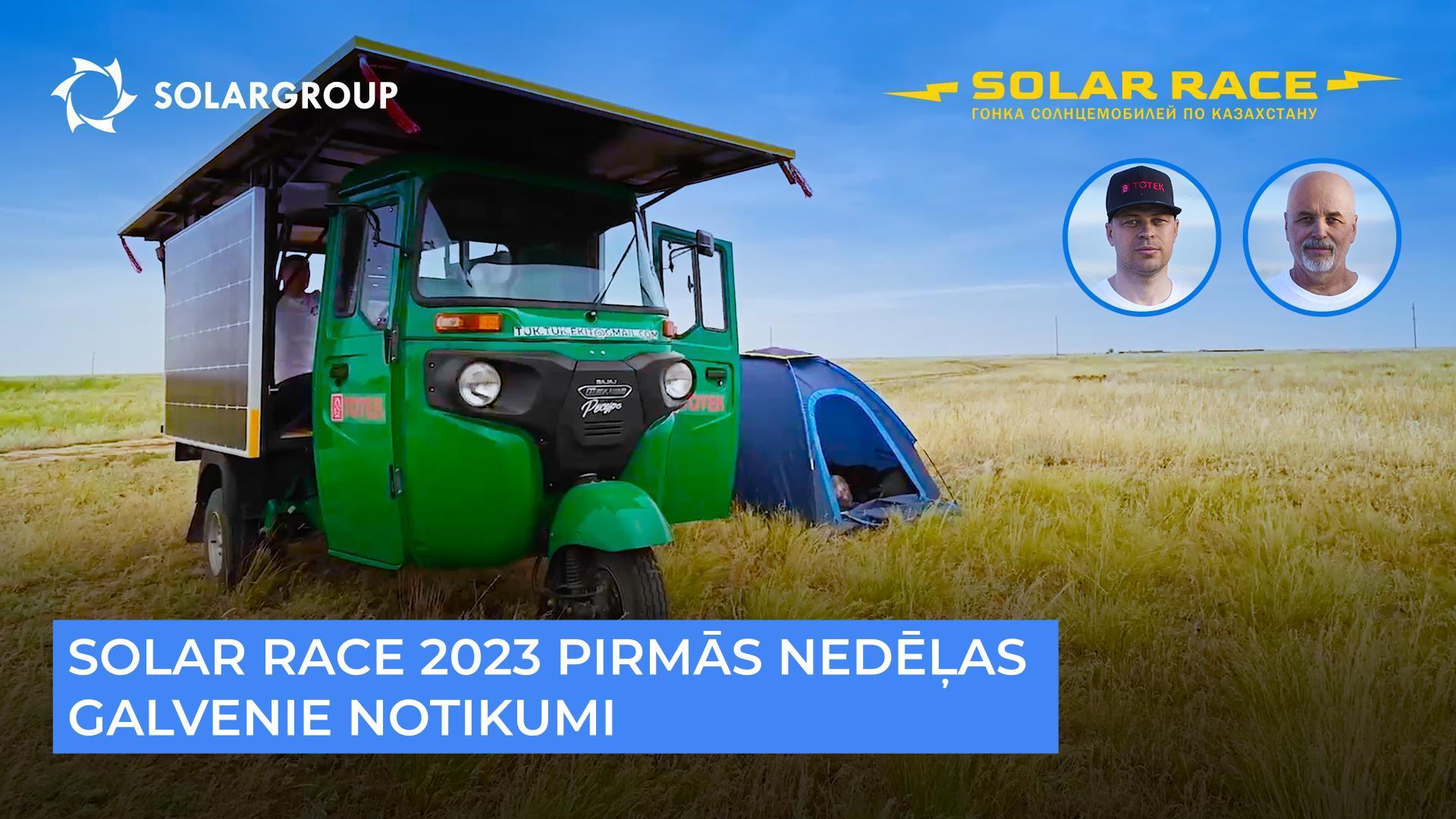 Solar race 2023 pirmās nedēļas galvenie notikumi
