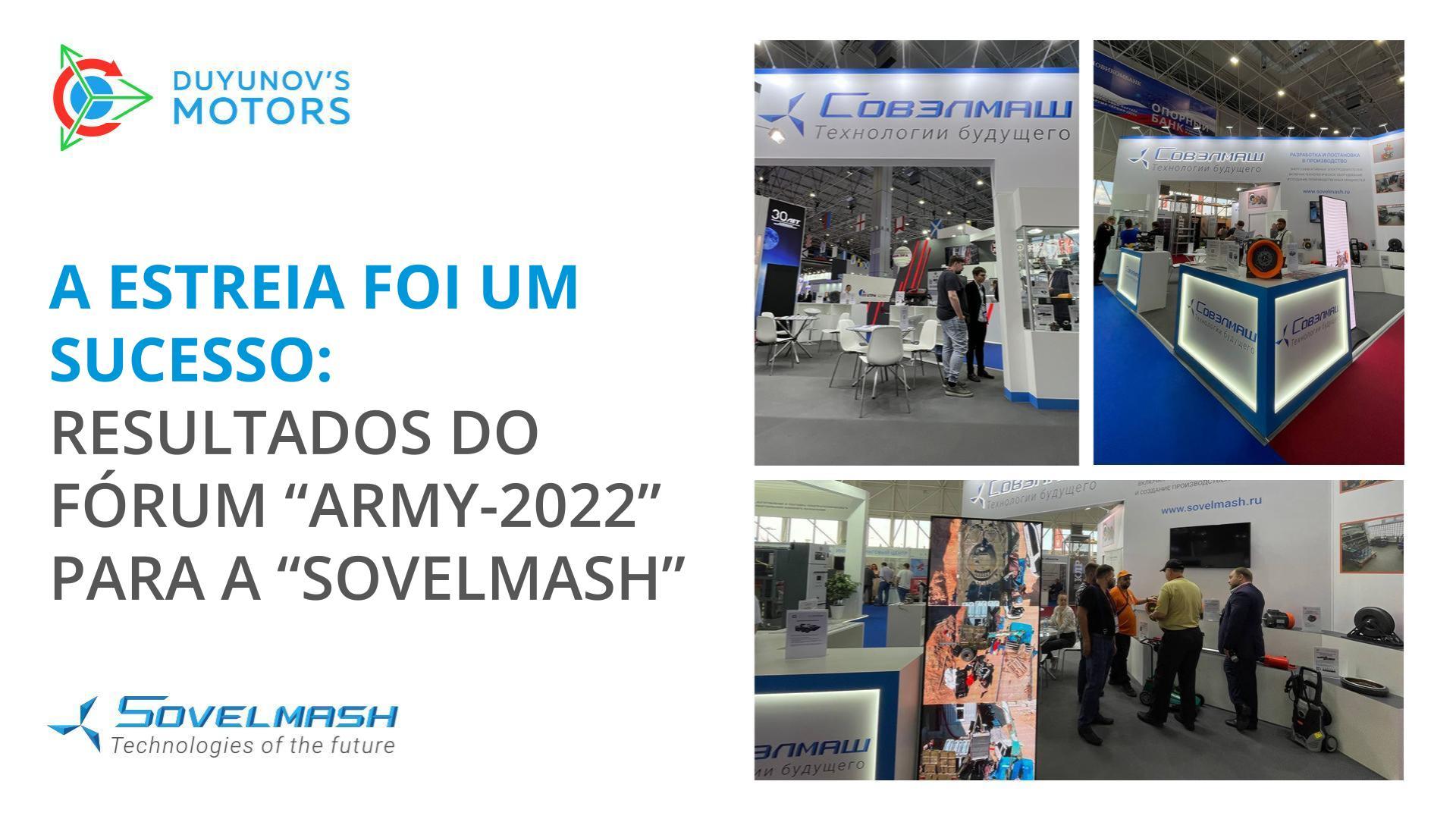 A estreia foi um sucesso: os resultados do fórum "Army-2022" para a "Sovelmash"
