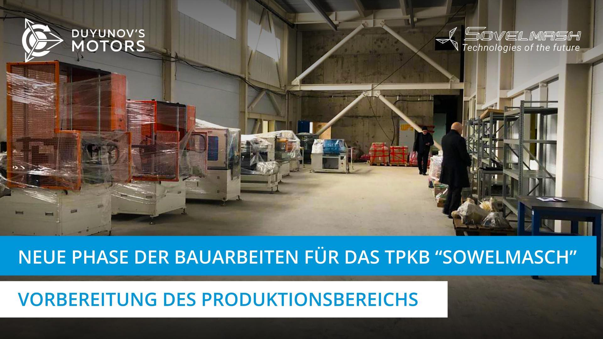 Neue Phase der Bauarbeiten: Vorbereitung des Produktionsbereiches