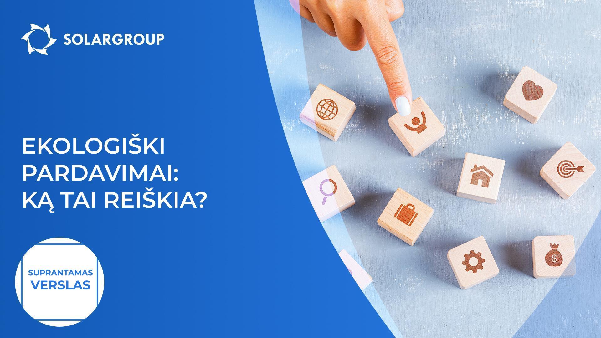 Ekologiški pardavimai: ką tai reiškia? | Suprantamas verslas