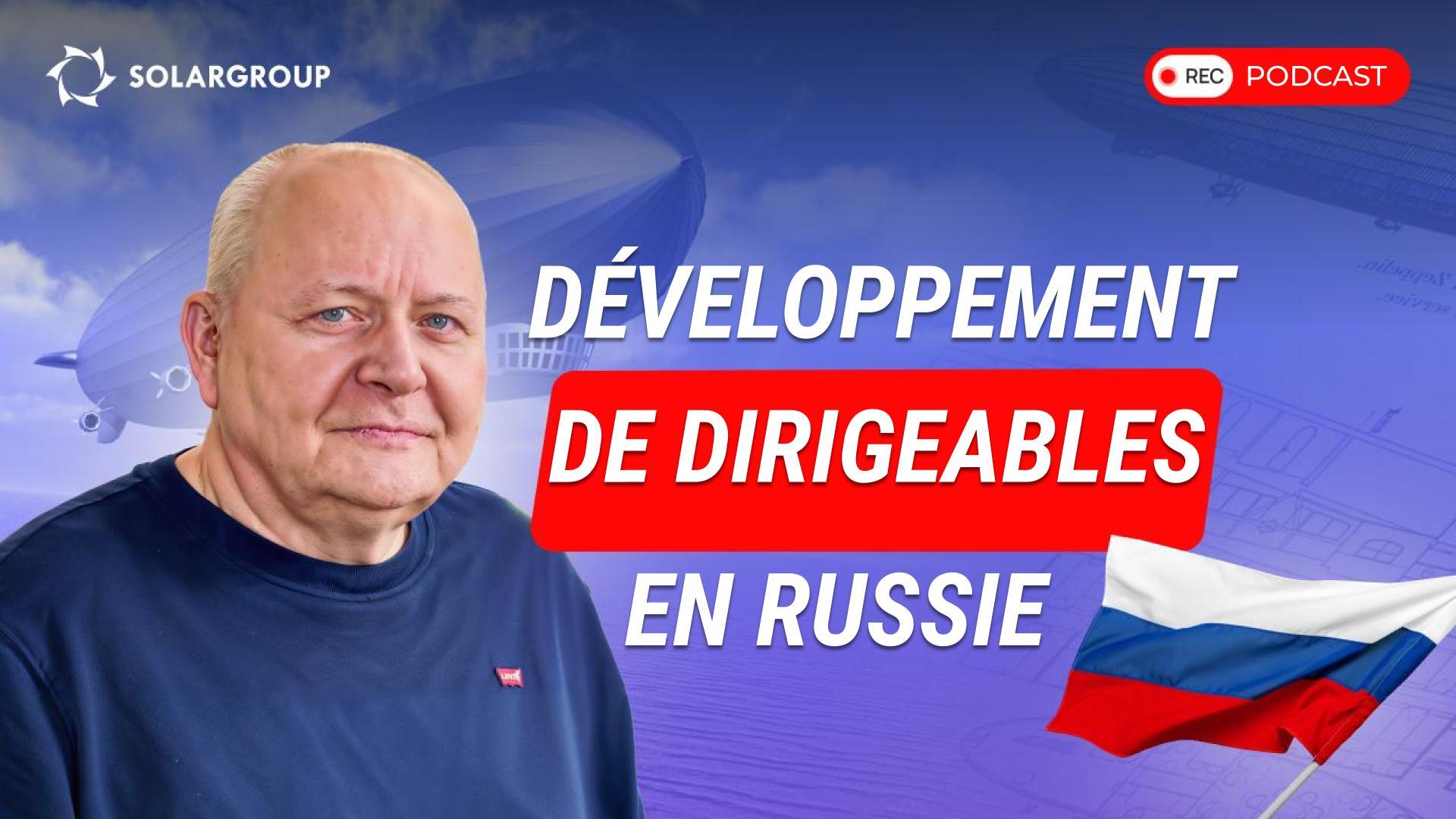 Qui construit des dirigeables, comment et où : les secrets de l'aviation partagés par le directeur du bureau d'études