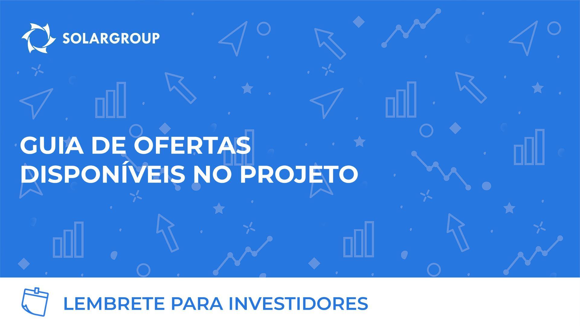 Lembrete para Investidores: guia de ofertas no projeto