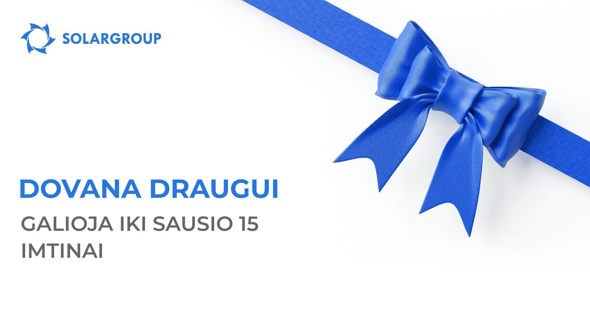 Dovana draugui: pristabdome parinktį nuo sausio 16 dienos