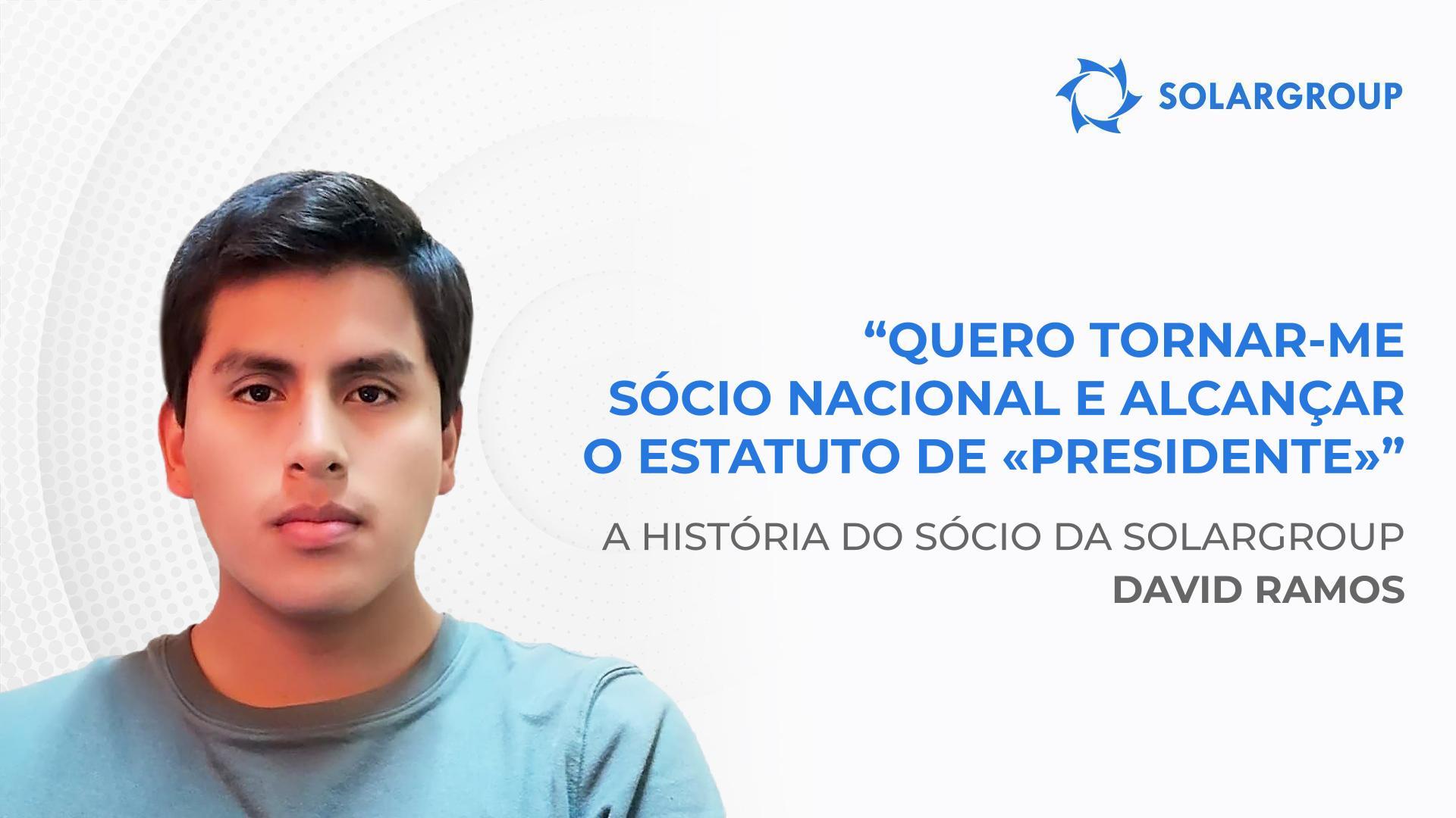 Quero tornar-me sócio nacional e alcançar o estatuto de "Presidente" | A história do sócio David Ramos