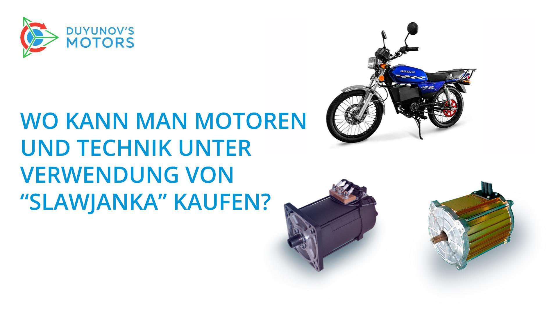Wo kann man Motoren und Technik unter Verwendung von "Slawjanka" kaufen?