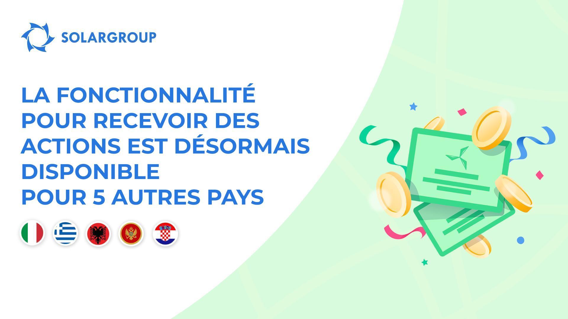 Nous ouvrons la fonctionnalité dans les pays : Italie, Grèce, Albanie, Monténégro, Croatie