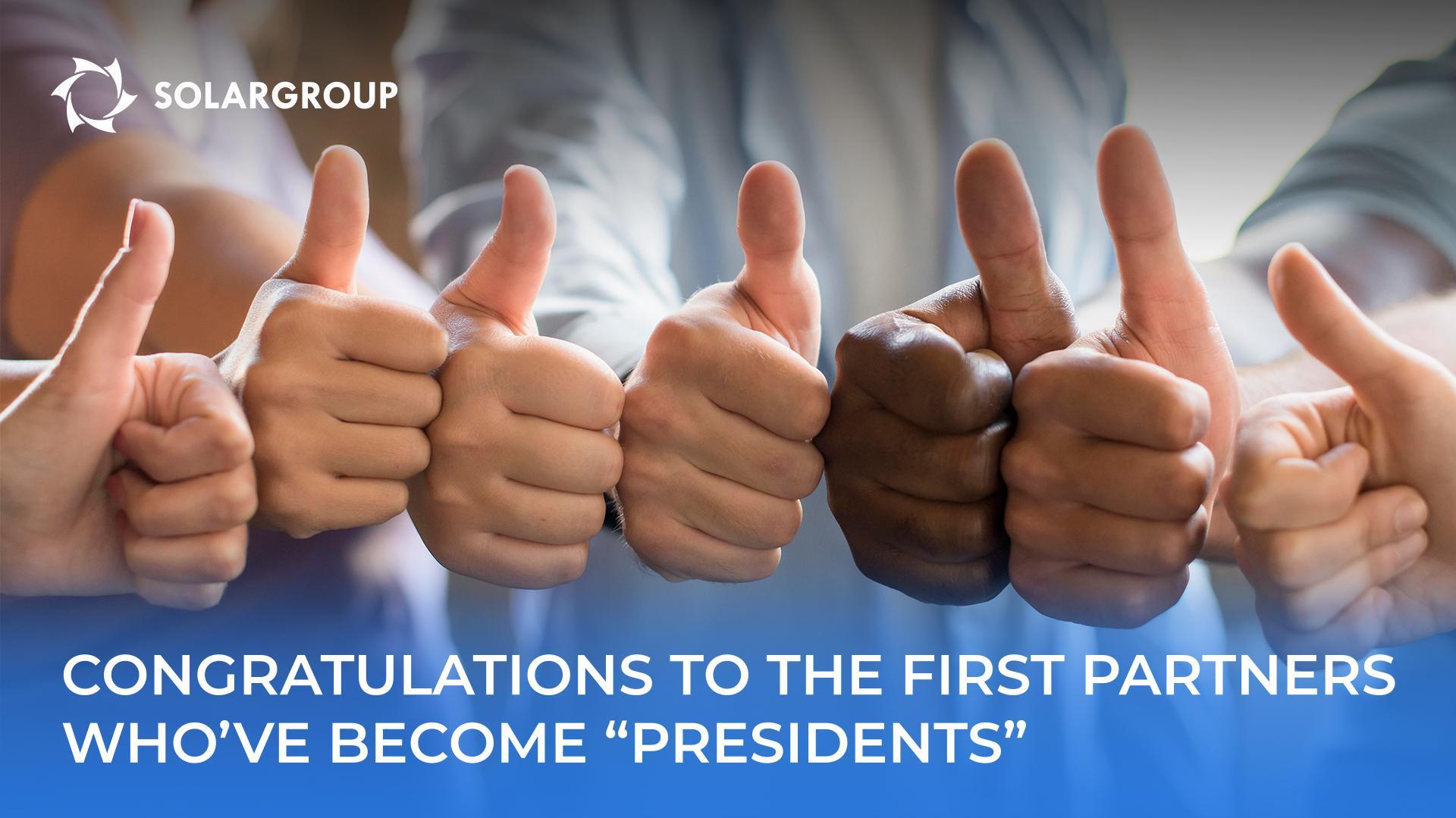 Congratulations to the first partners who've become "Presidents"!