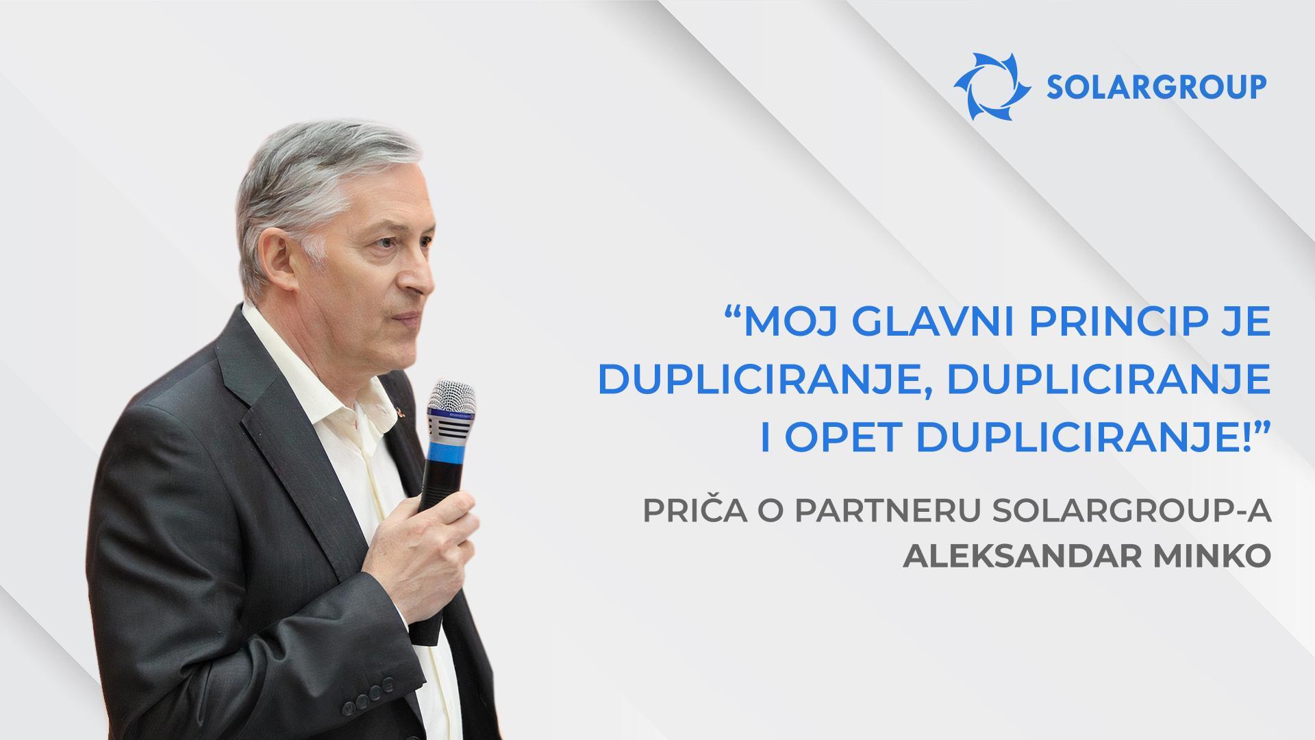 Sretan sam što nisam propustio takve ljude i projekt | Priča partnera SOLARGROUP - Aleksandar Minko