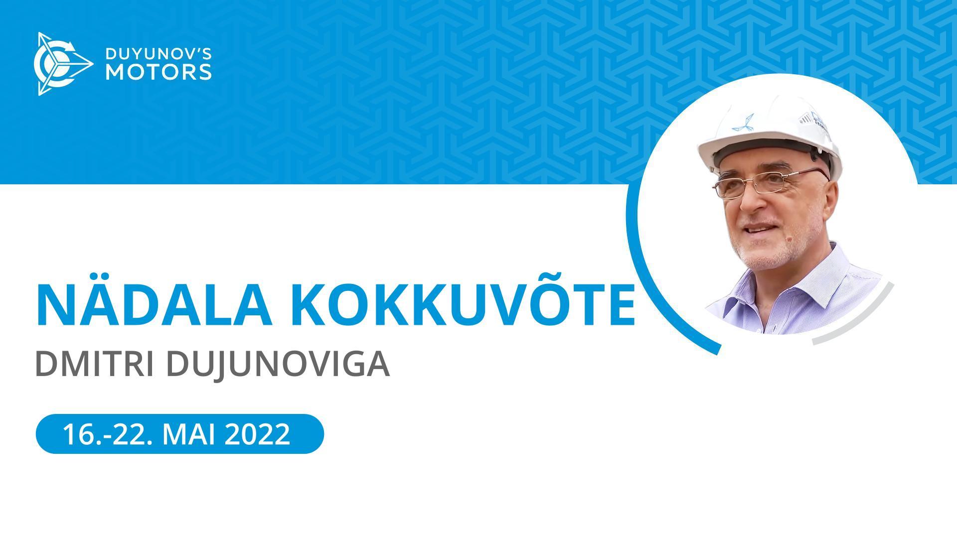 Dujunovi mootorid projekti nädala kokkuvõte