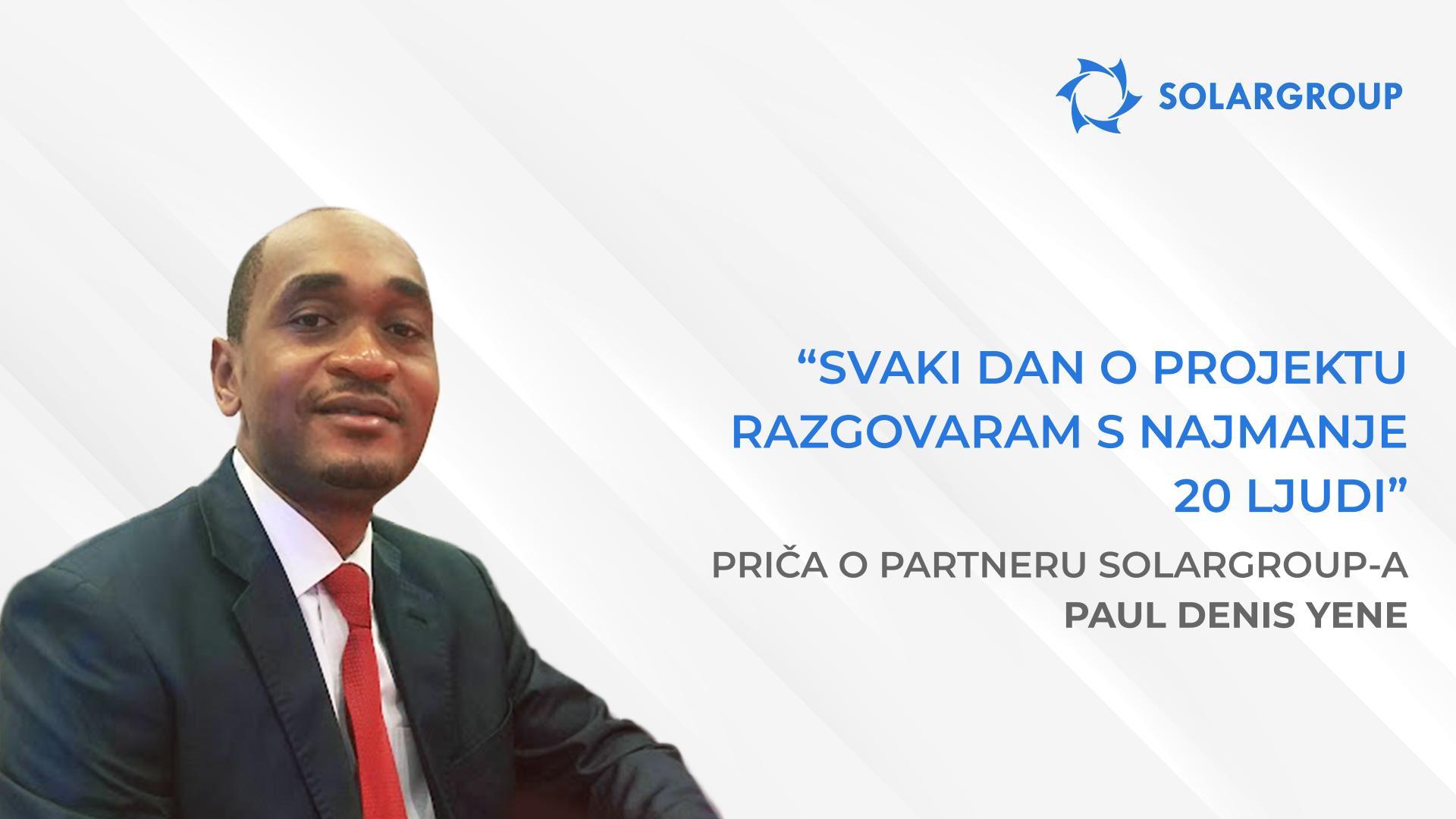 U tvrtki djeluje tim s kojim je jako ugodno raditi | Priča partnera SOLARGROUP - Paul Denis YENE, Kamerun