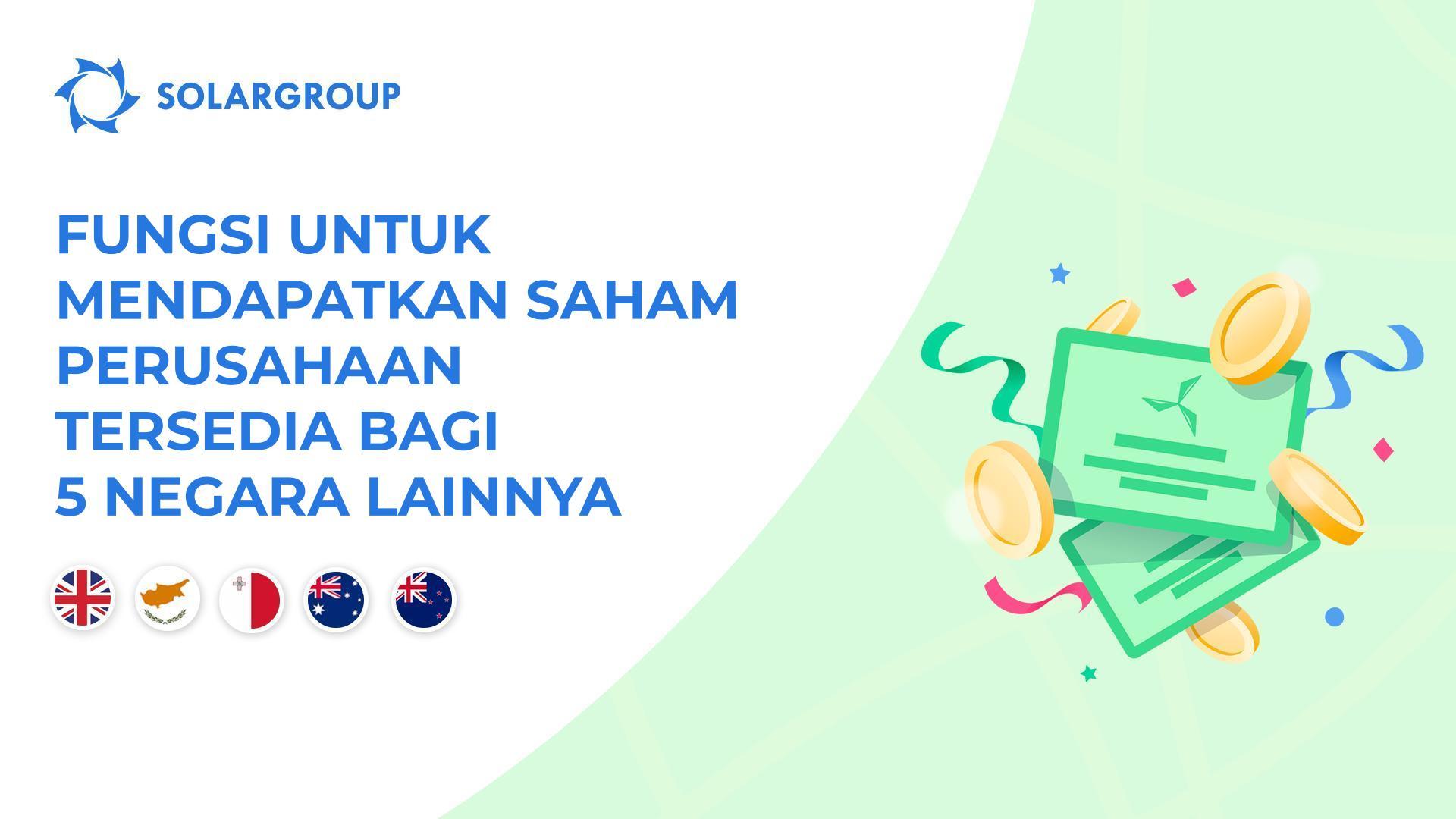 Membuka fungsi untuk menerima saham perusahaan di negara-negara: Britania Raya, Siprus, Malta, Australia, dan Selandia Baru
