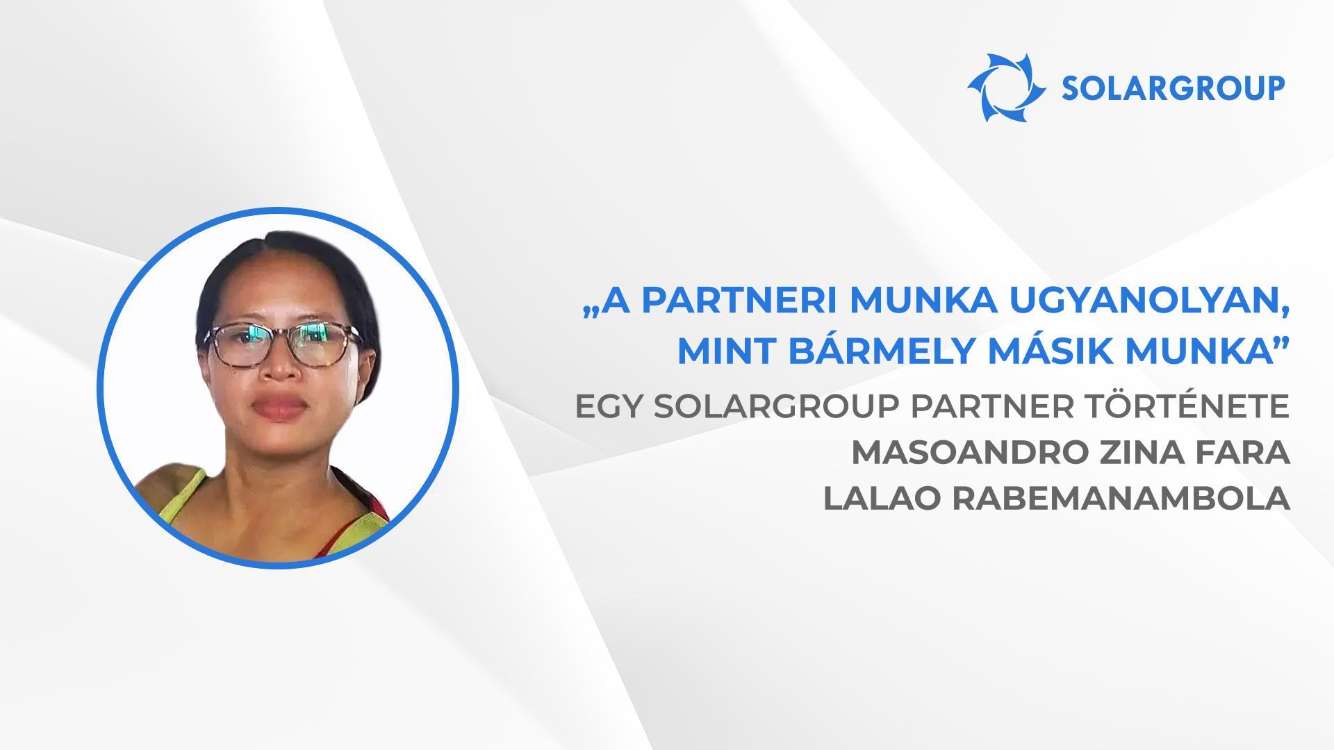 A kölcsönös támogatás fontos a partneri vállalkozás sikeréhez | SOLARGROUP partner, Masoandro Zina Fara Lalao Rabemanambola története