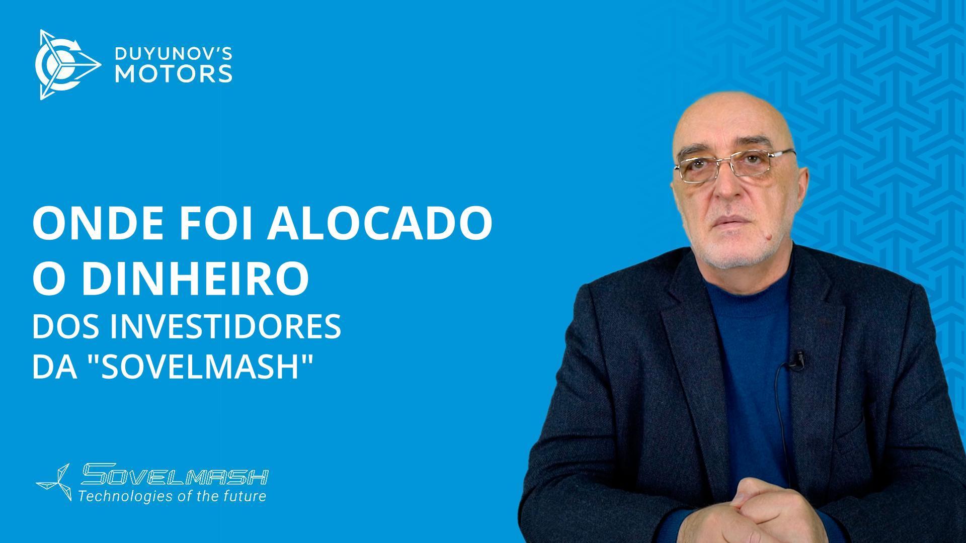 Onde foi alocado o dinheiro dos investidores da "Sovelmash"?