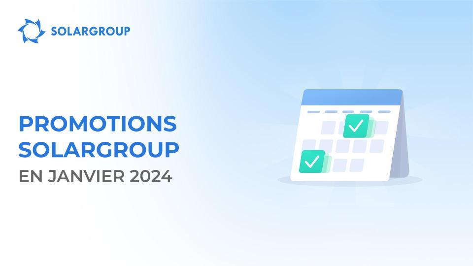 Promotions SOLARGROUP en janvier 2024