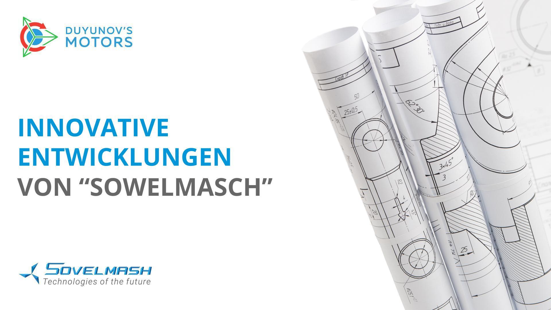 Innovative Entwicklungen von "Sowelmasch"