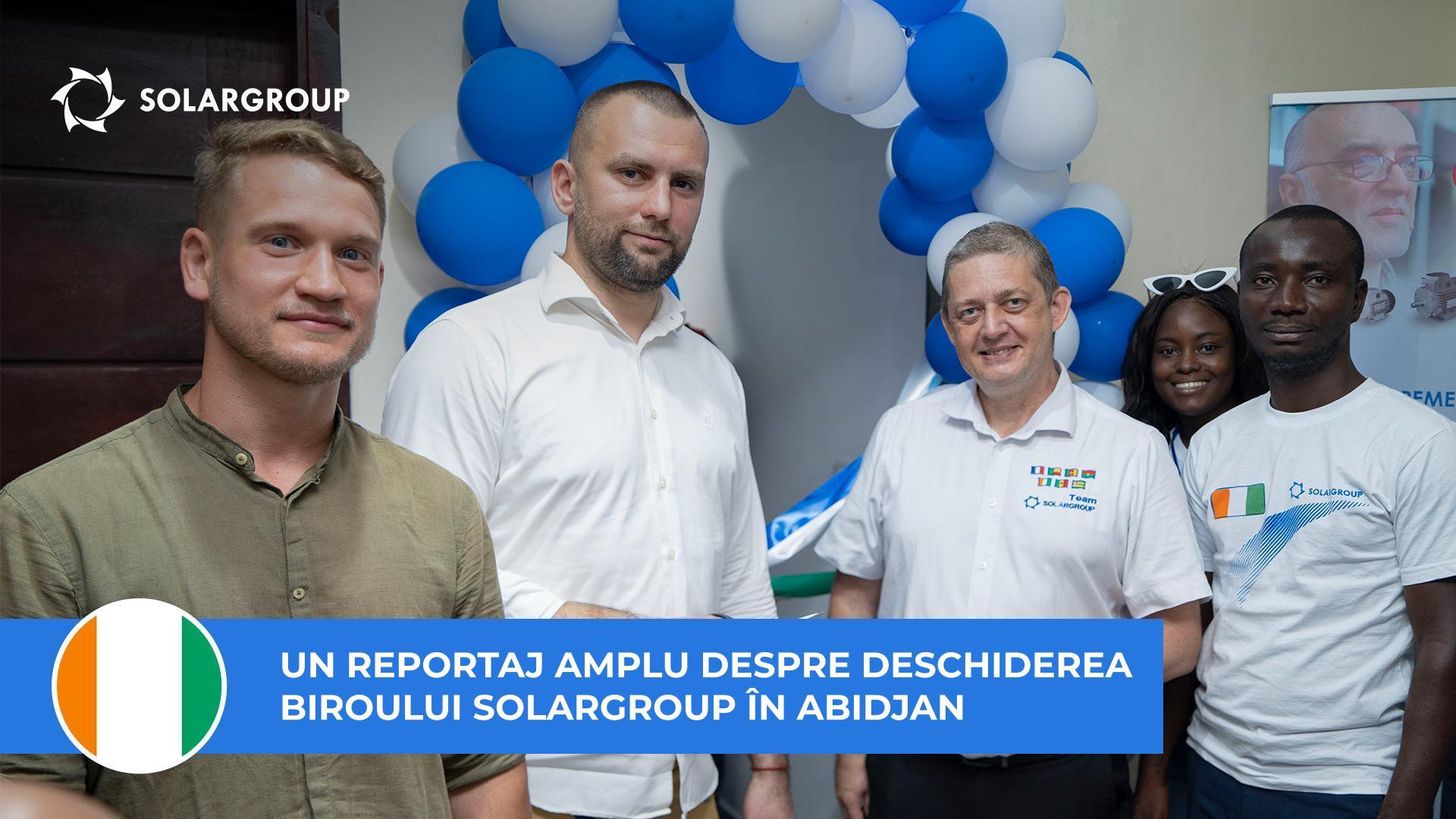 „Visul nostru a devenit realitate”, partenerii SOLARGROUP despre deschiderea biroului în Côte d'Ivoire