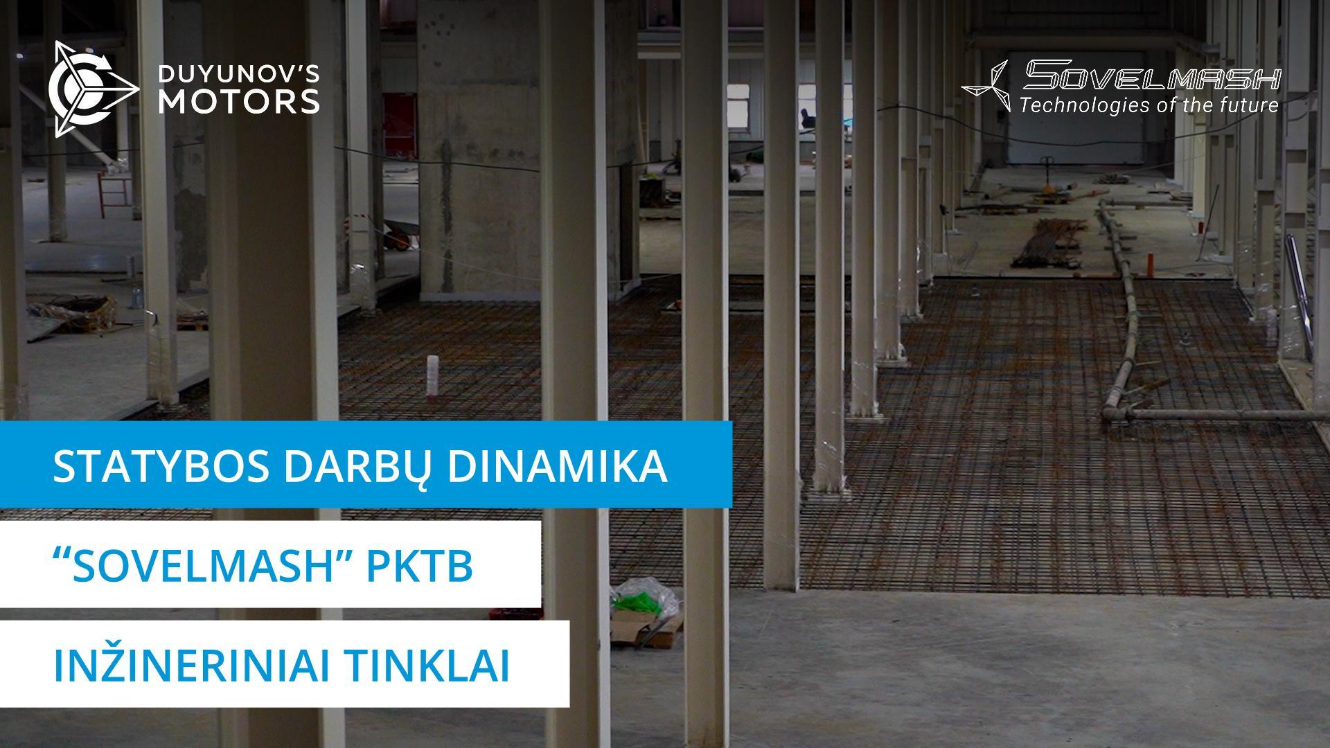 „Sovelmash“ PKTB statybos dinamika: inžineriniai tinklai