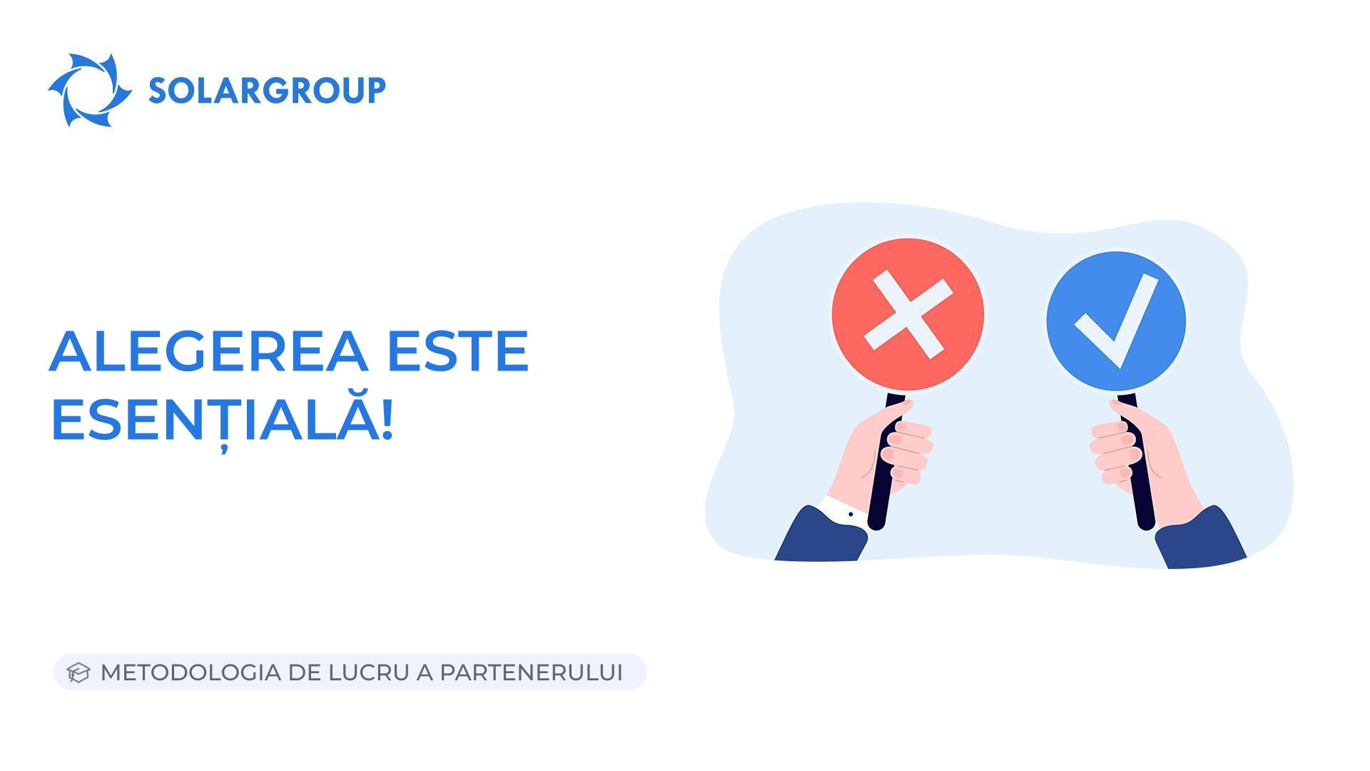 Alegerea este esențială | Metodologia de lucru a partenerului