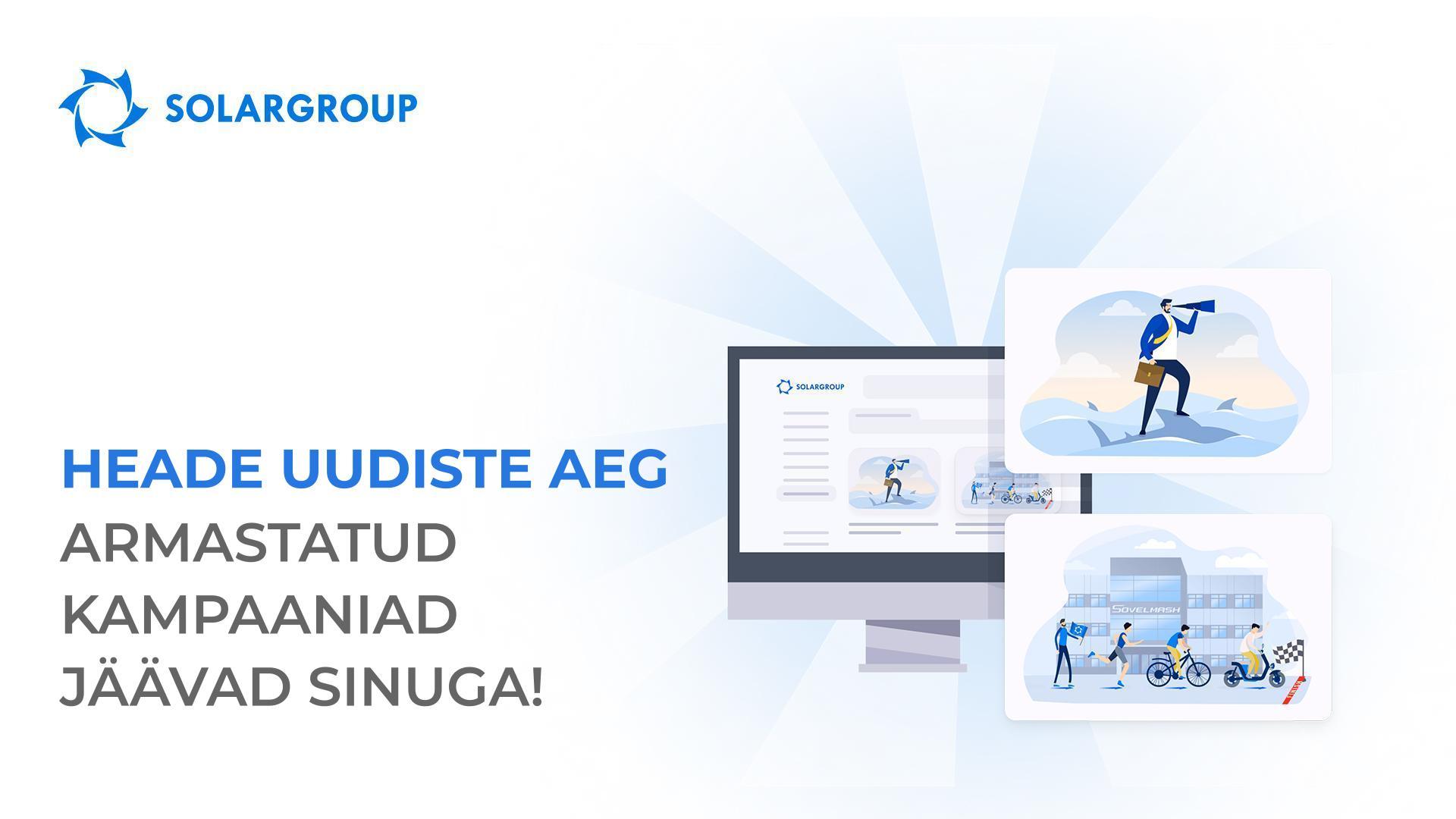 Heade uudiste aeg: armastatud kampaaniad jäävad sinuga!