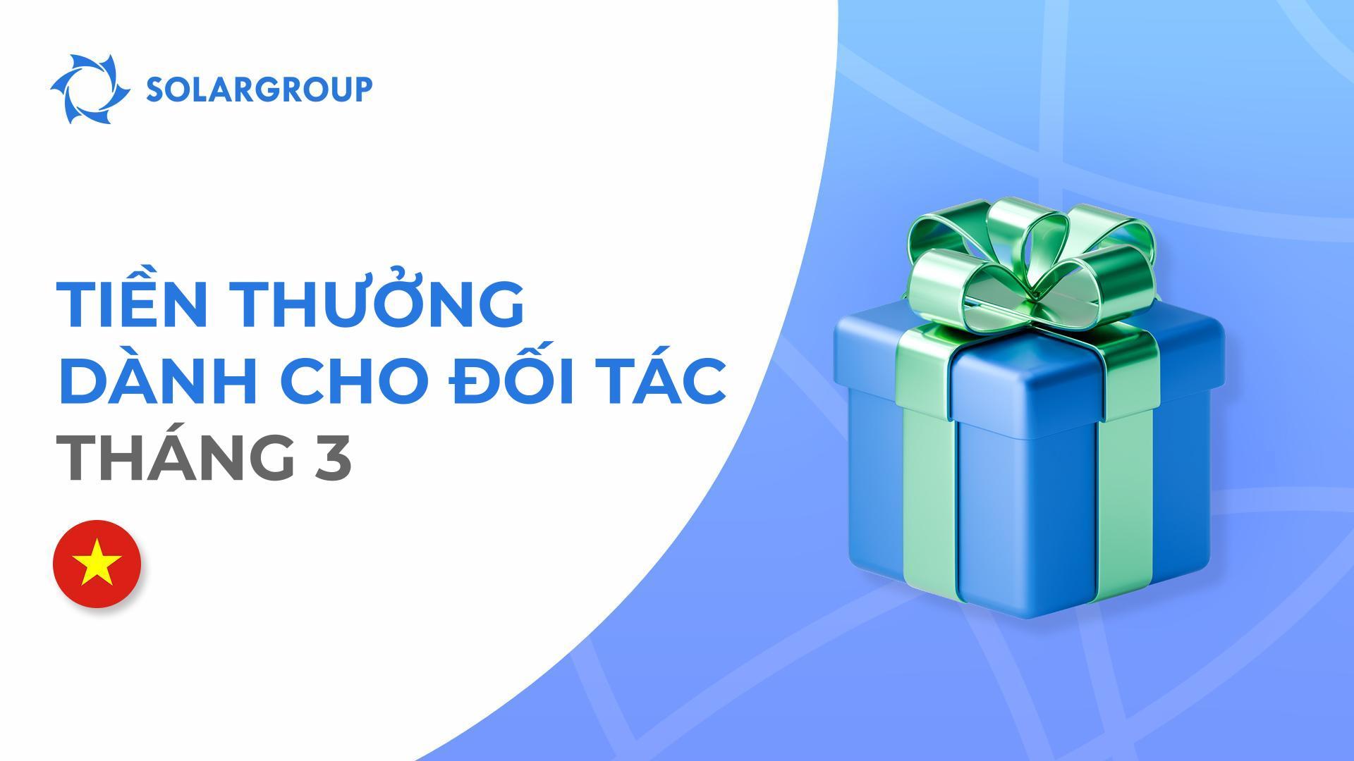 Lợi nhuận lớn tháng 3: Tăng thưởng cho các đối tác hàng đầu tại Việt Nam