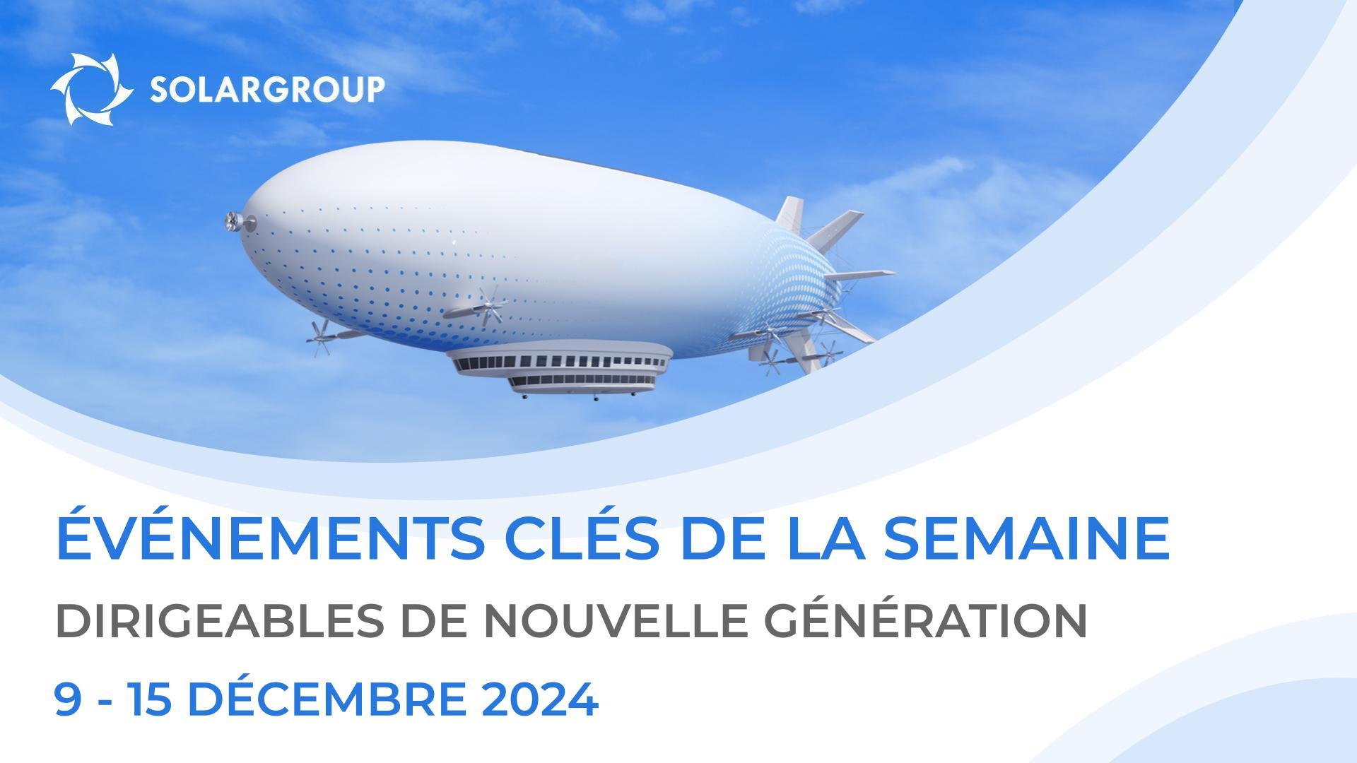 Aperçu des principales nouvelles du projet des "Dirigeables de nouvelle génération"