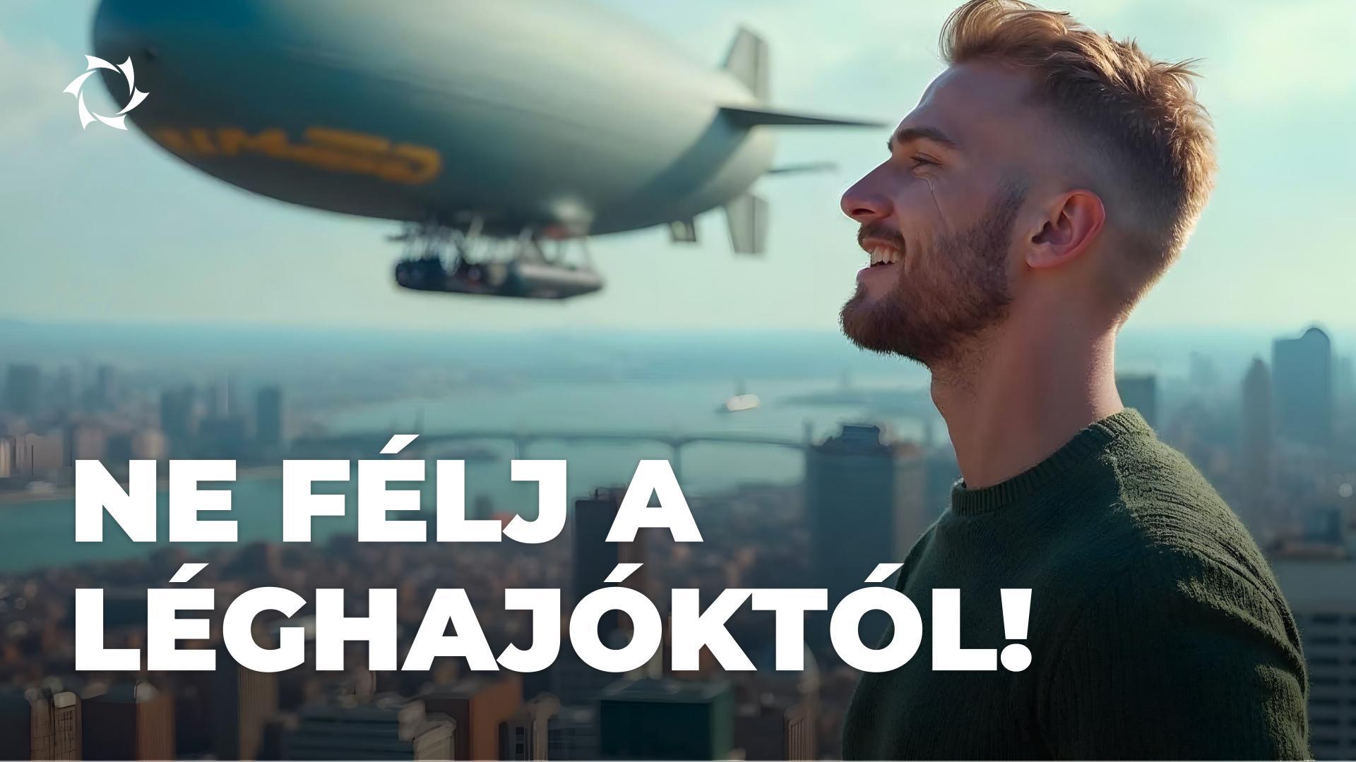 Miért nem félelmetes léghajóval repülni
