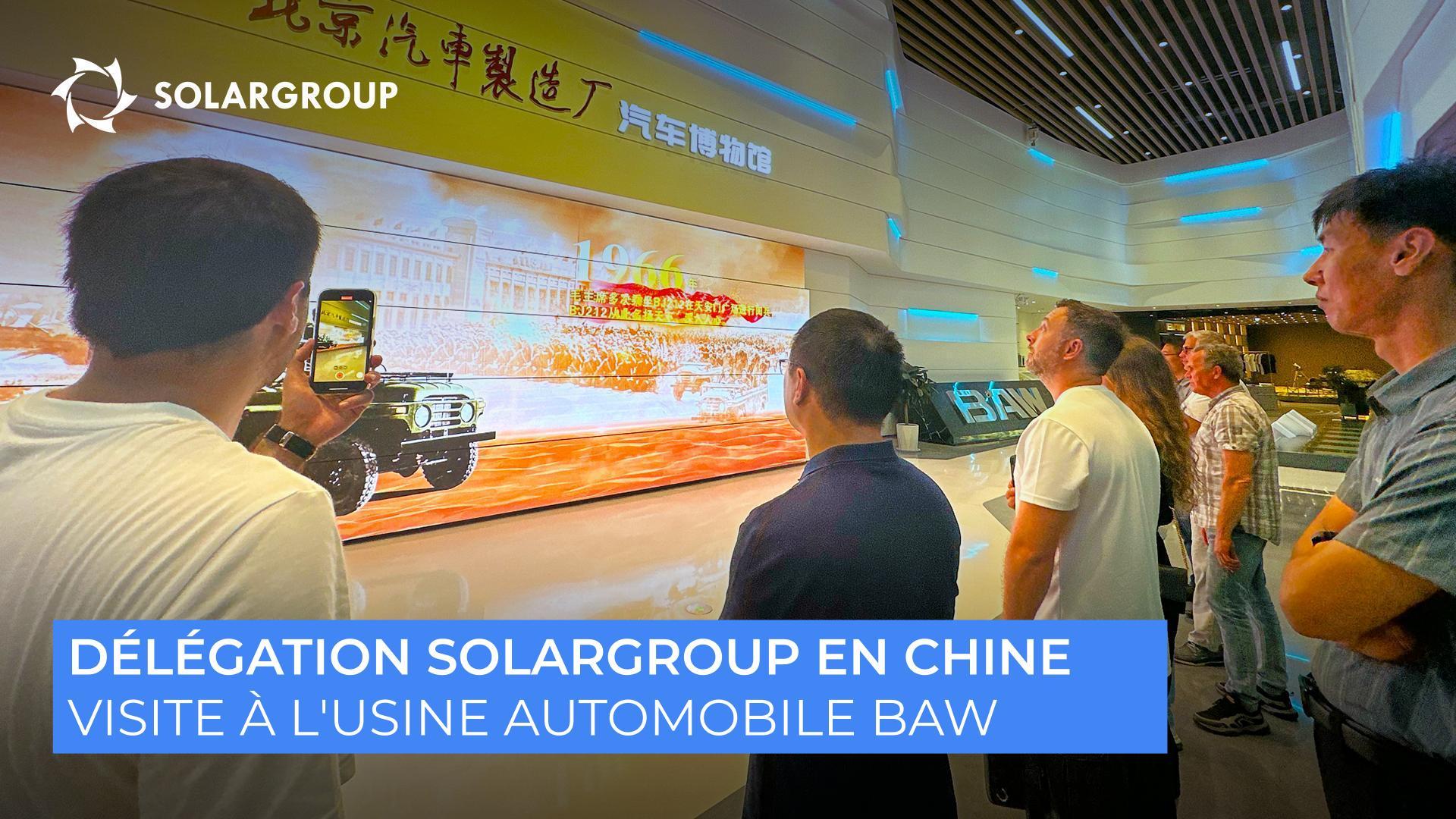 SOLARGROUP en Chine | 2ème jour | Visite de l'usine automobile BAW