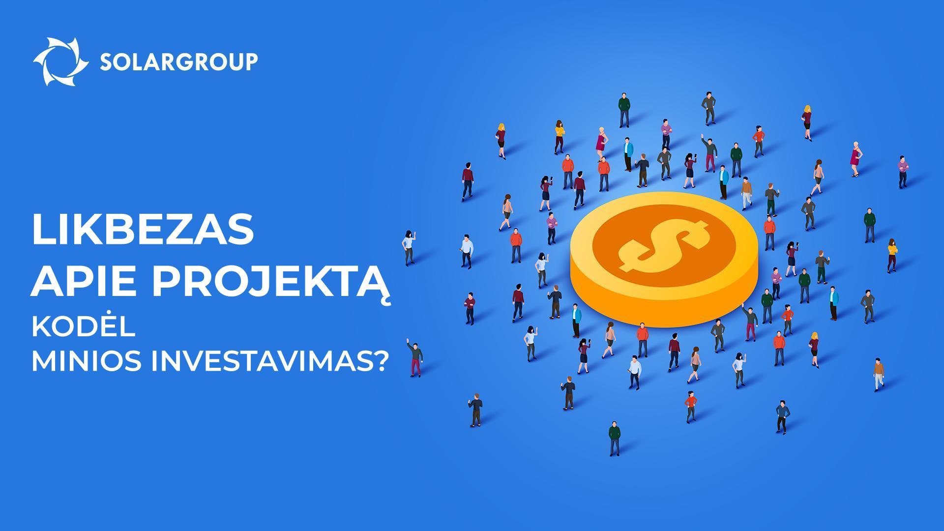 Likbezas apie projektą: kodėl finansavimui buvo pasirinktas minios investavimas?