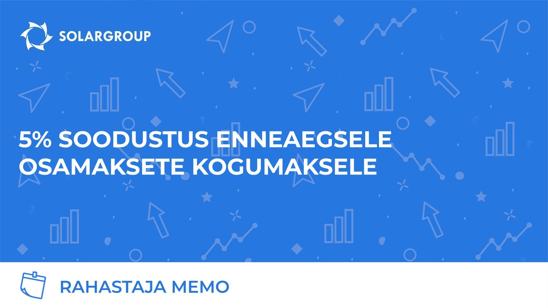 5% soodustus osamaksete enneaegsele kogumaksele
