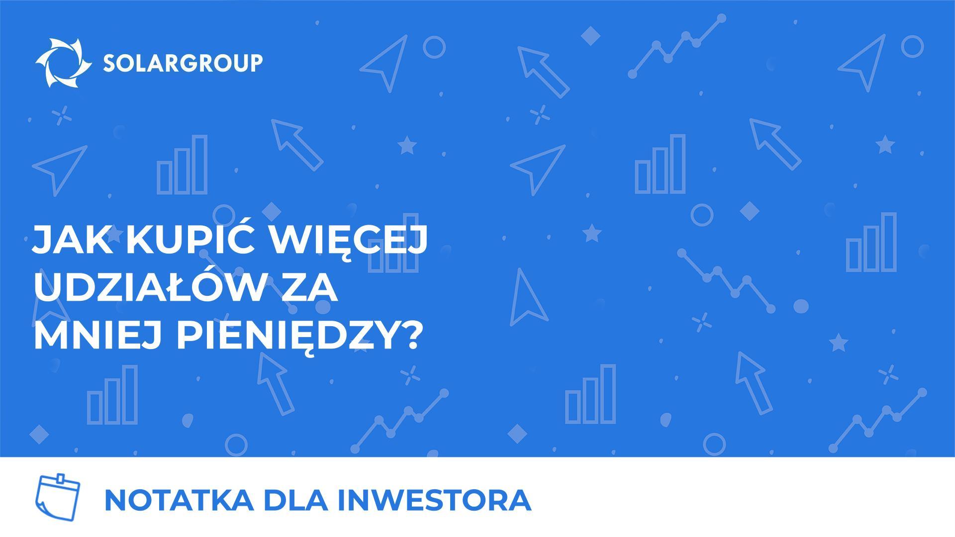 Notatka dla inwestora: jak kupić więcej udziałów za mniej pieniędzy