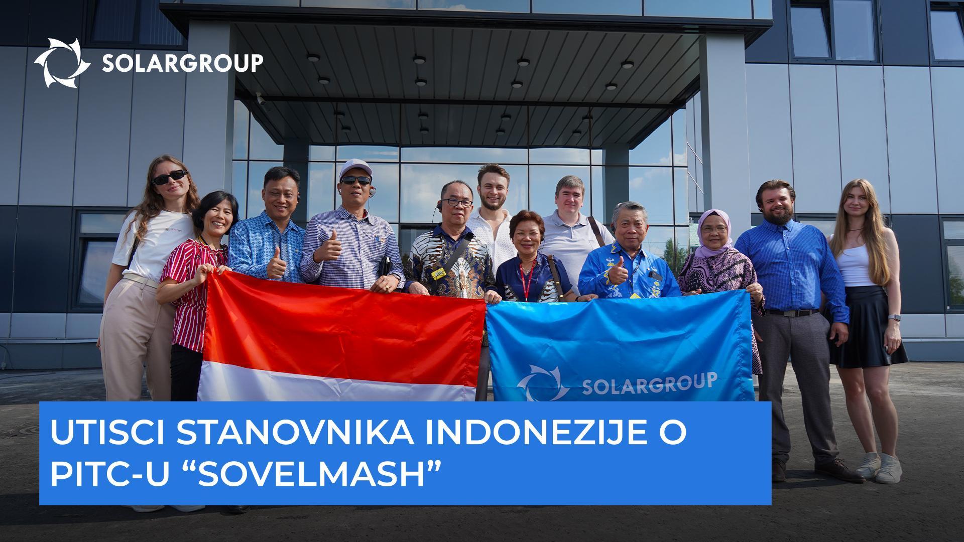 Što će gosti ponijeti iz "Sovelmash-a" u Indoneziju?
