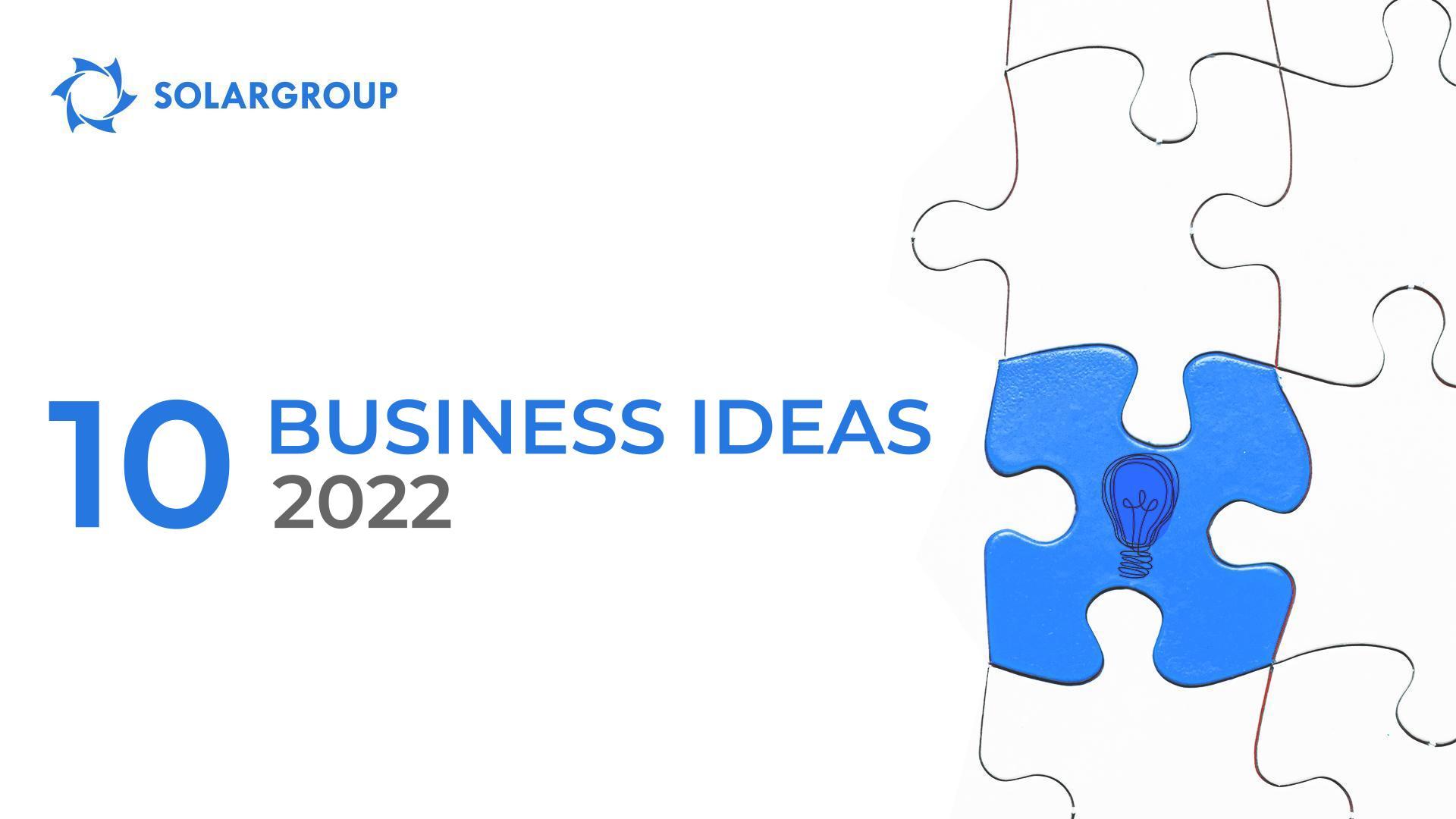 10 business ideas 2022