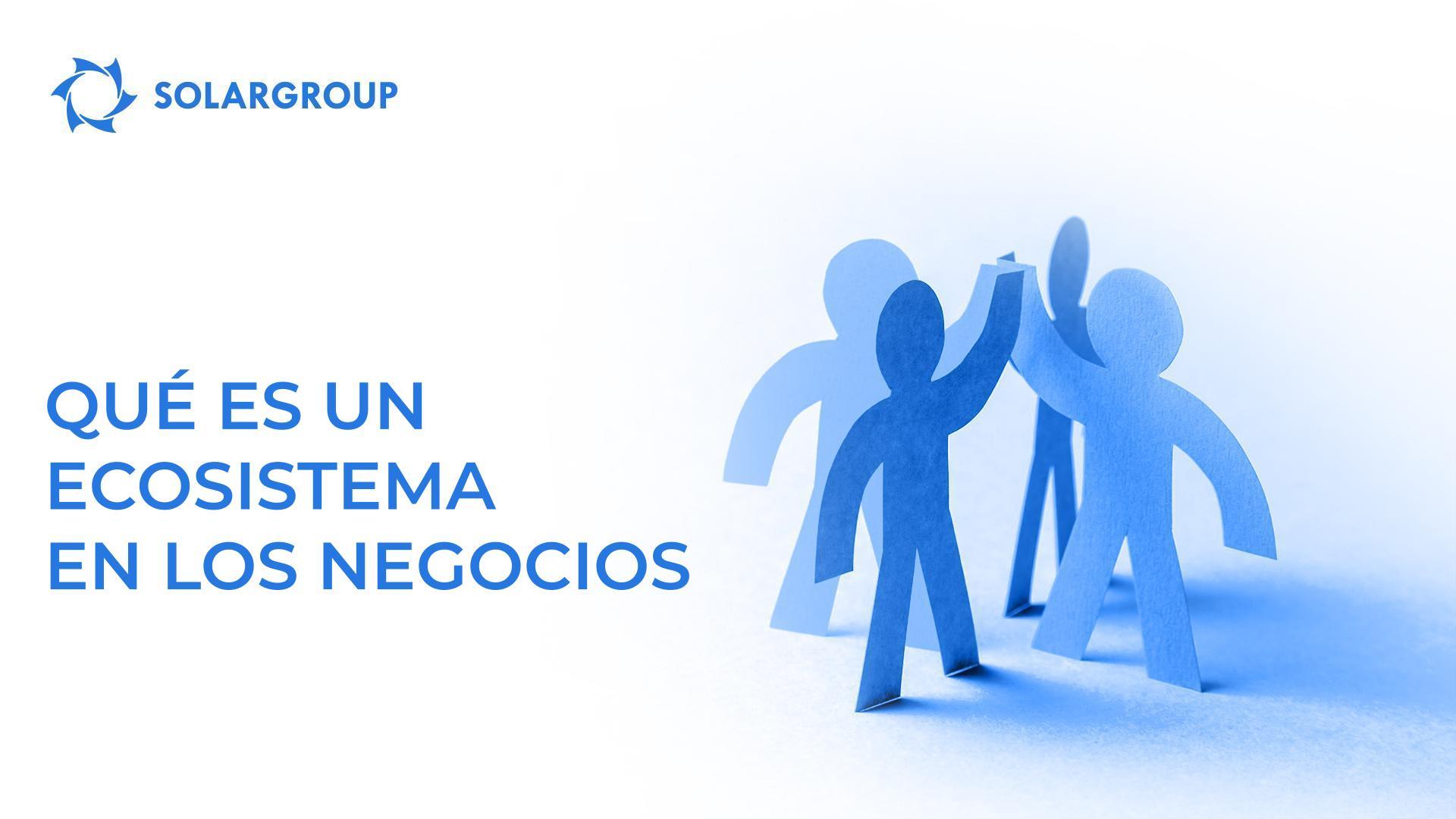 Qué es un ecosistema en los negocios