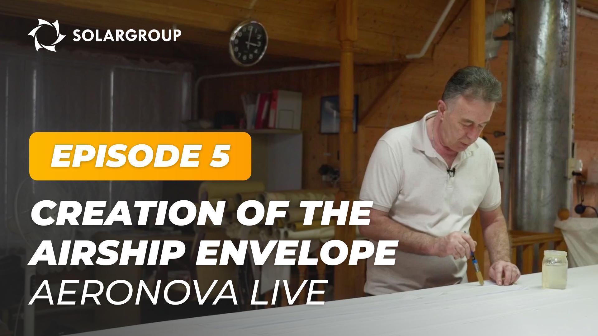 "New generation airships": How the envelope of NOVA 01 is created | AERONOVA Live. Episode 5