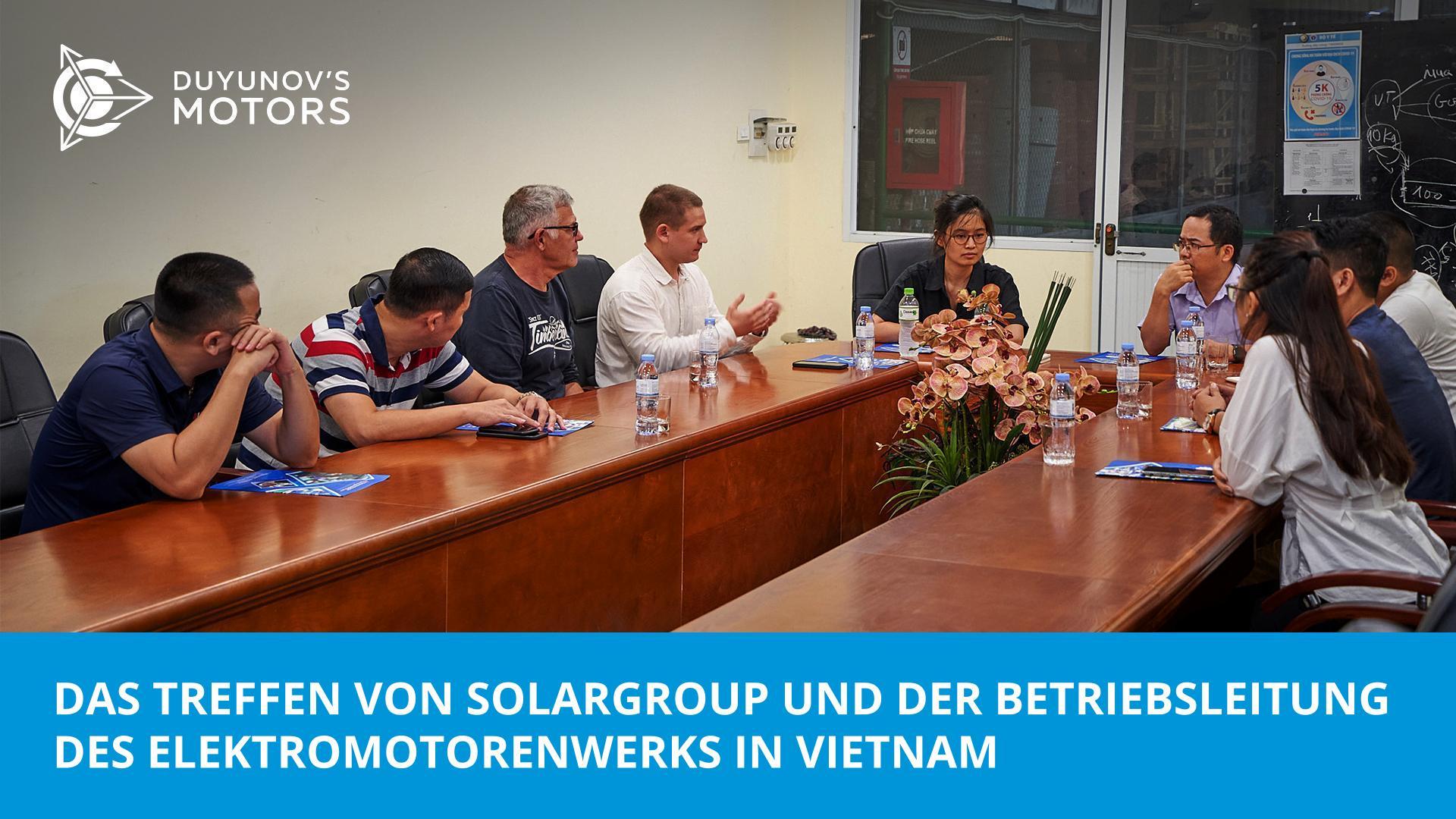 Das Treffen von Vertretern der Gesellschaft SOLARGROUP mit der Betriebsleitung des Elektromotorenwerks in Vietnam
