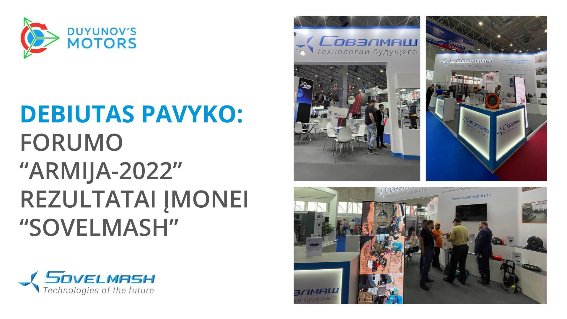 Debiutas pavyko: forumo „Armija–2022“ rezultatai įmonei „Sovelmash“