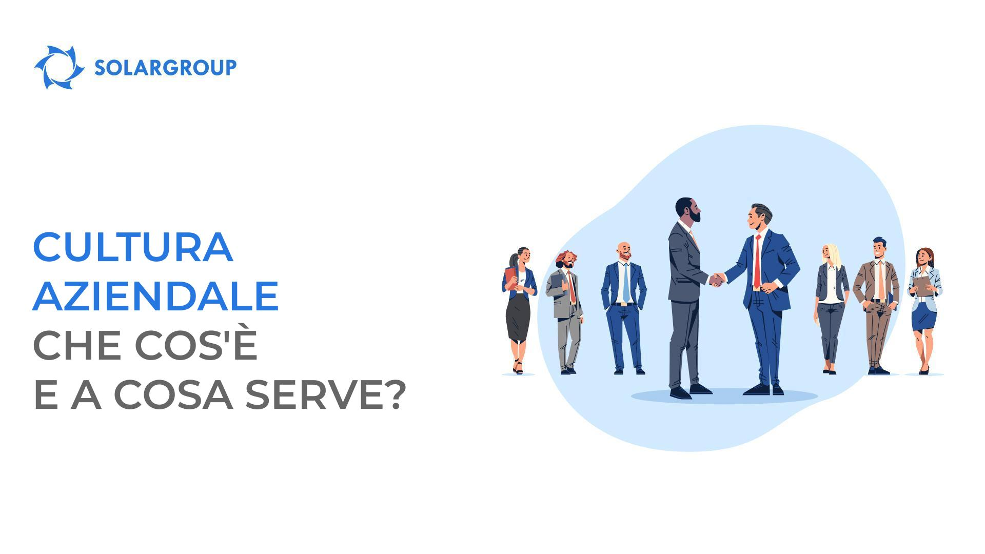 Cultura aziendale - che cos'è e a cosa serve?